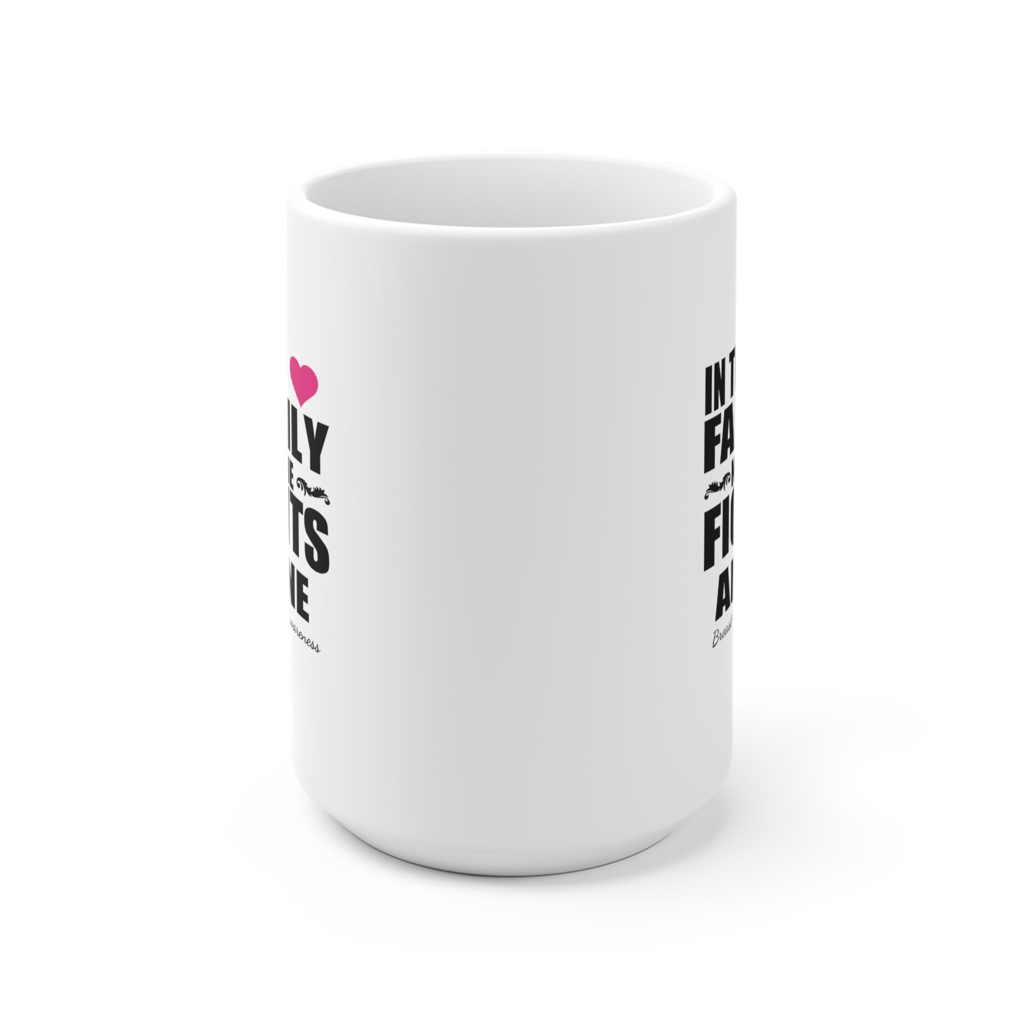 In This Family No One Fights Alone - White Ceramic Mug 2 sizes Available