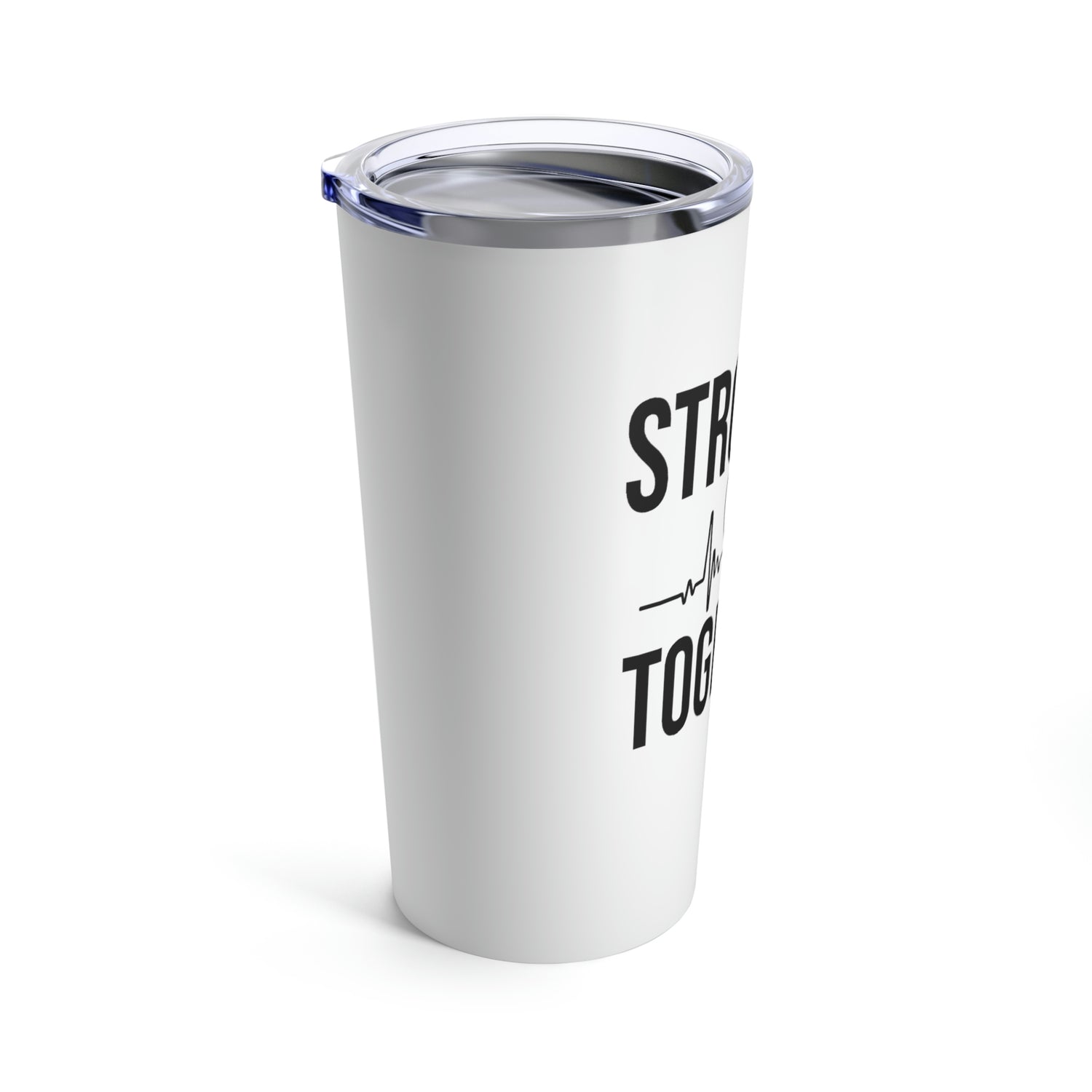 Stronger Together - Tumbler 20oz