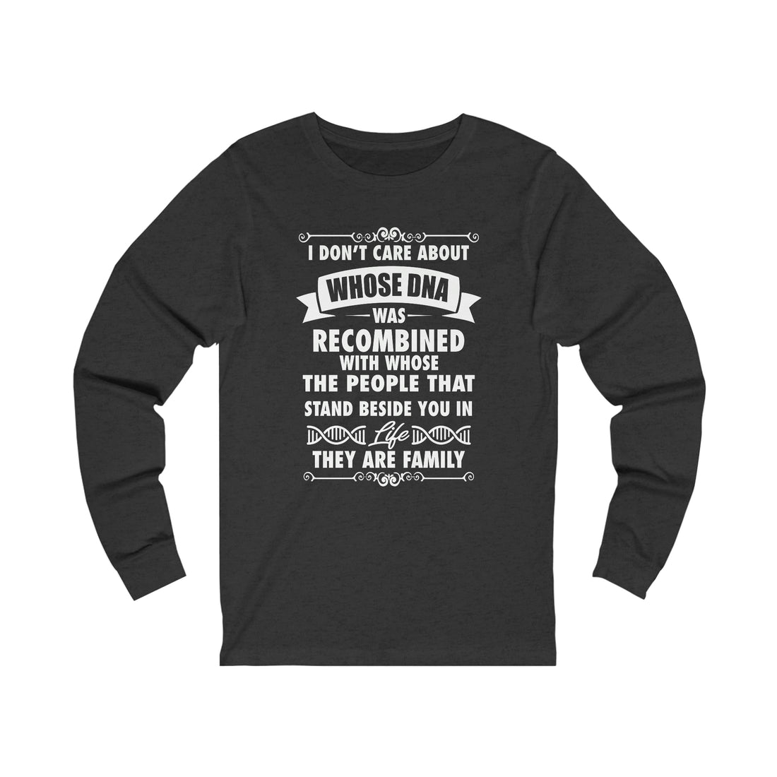 People That Stand Beside You Are Family - Unisex Jersey Long Sleeve Tee