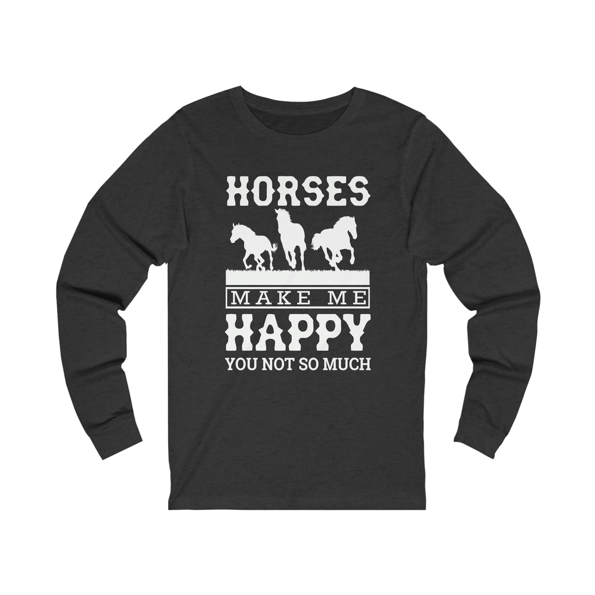 Horses Make Me Happy - Unisex Jersey Long Sleeve Tee