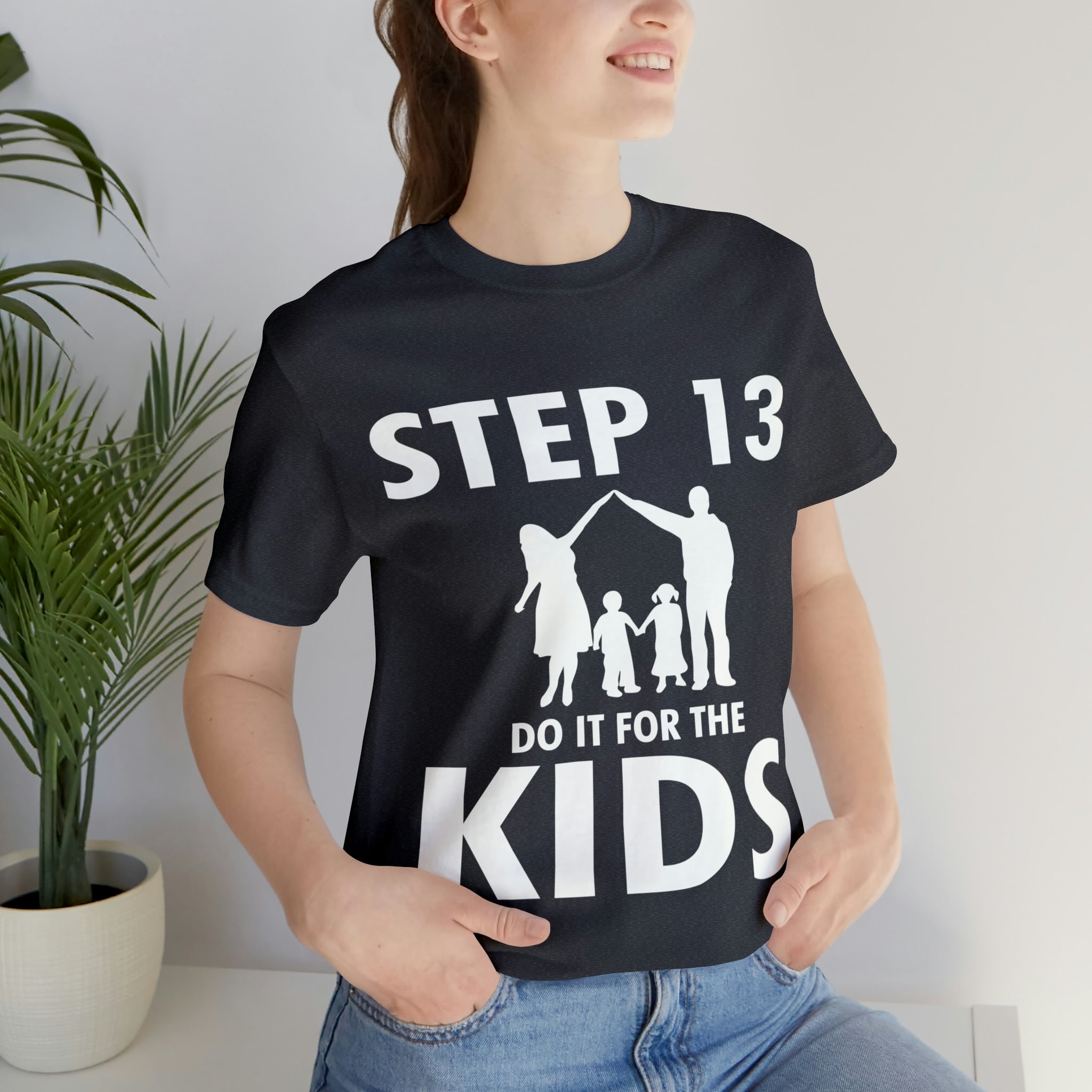 Step 13 Do It For The Kids - Unisex Jersey Short Sleeve Tee