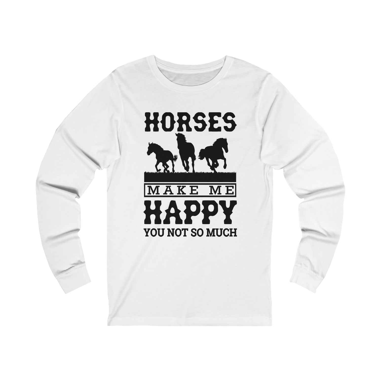 Horses Make Me Happy - Unisex Jersey Long Sleeve Tee
