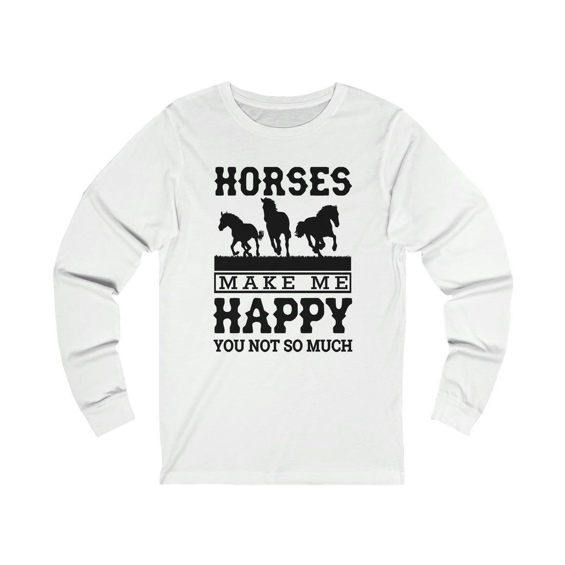Horses Make Me Happy - Unisex Jersey Long Sleeve Tee