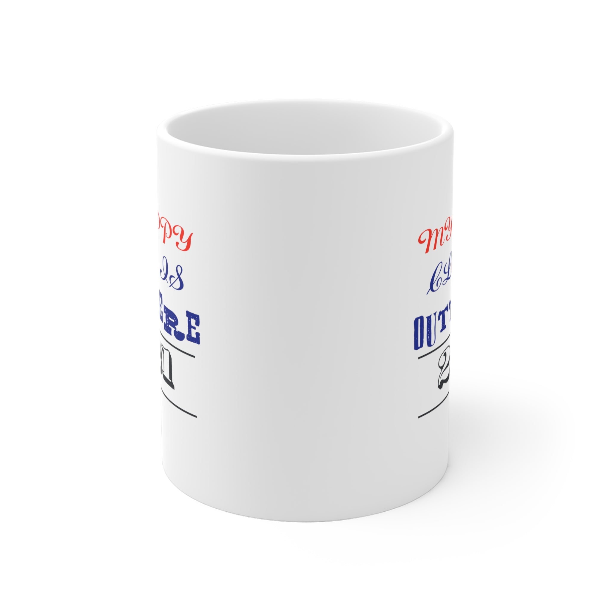 My Happy Class Is Outta Here! Class Year Customizable - White Ceramic Mug 2 sizes Available