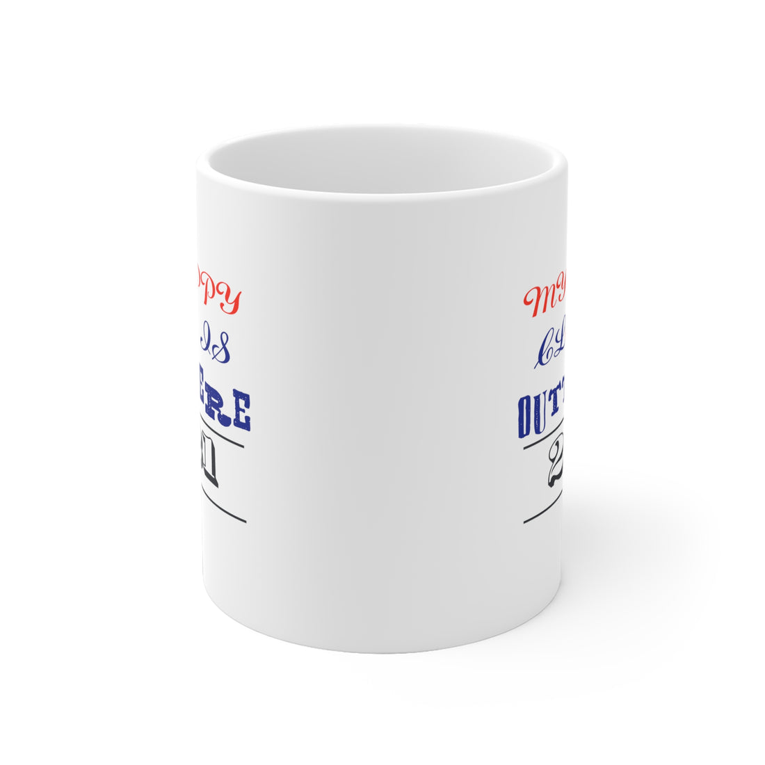 My Happy Class Is Outta Here! Class Year Customizable - White Ceramic Mug 2 sizes Available