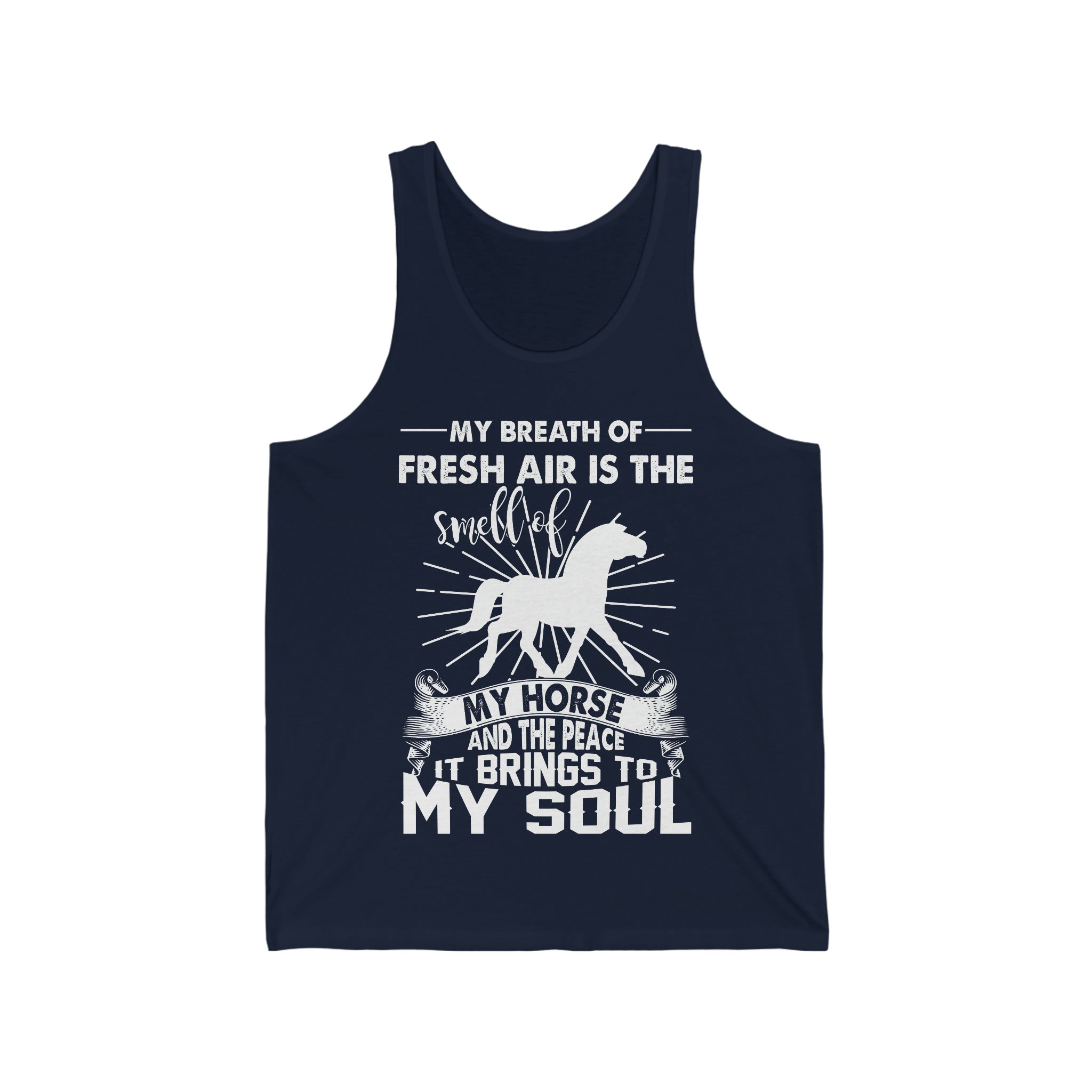 My Breath Of Fresh Air Is The Smell Of My Horse - Unisex Jersey Tank Top