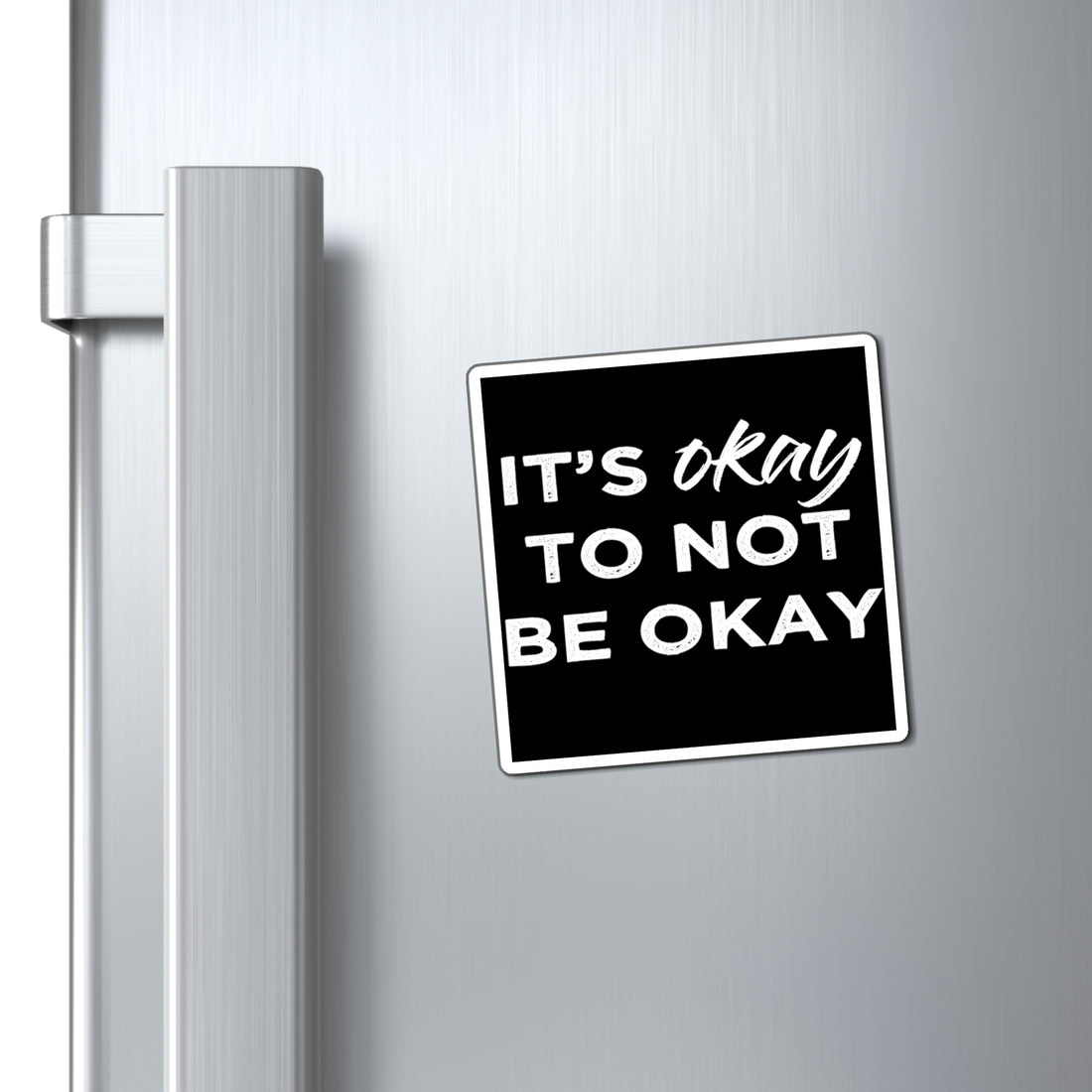 Its Ok To Not Be Ok - Magnet