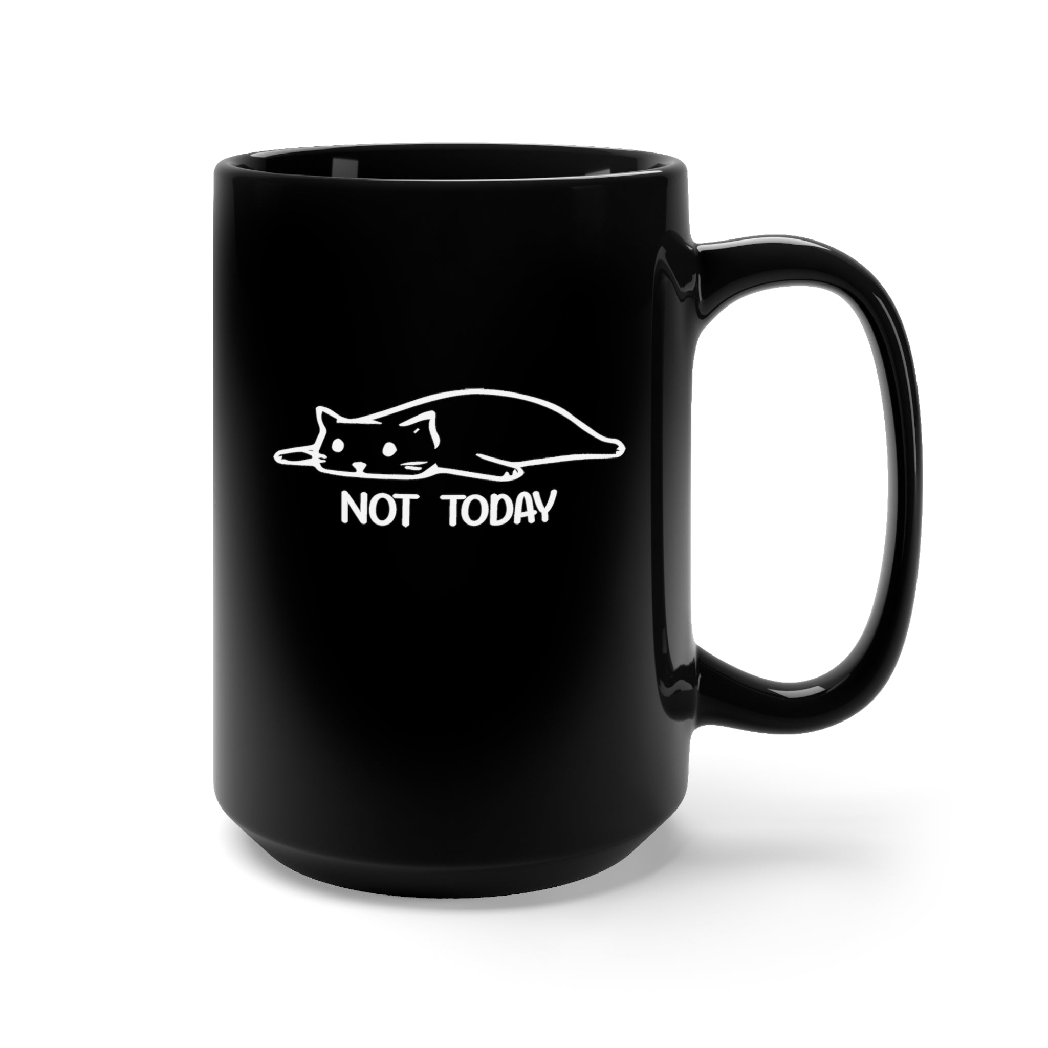 Not Today - Large 15oz Black Mug