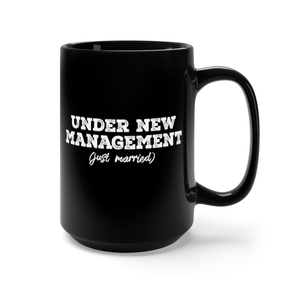 Under New Management (Just Married) - Large 15oz Black Mug
