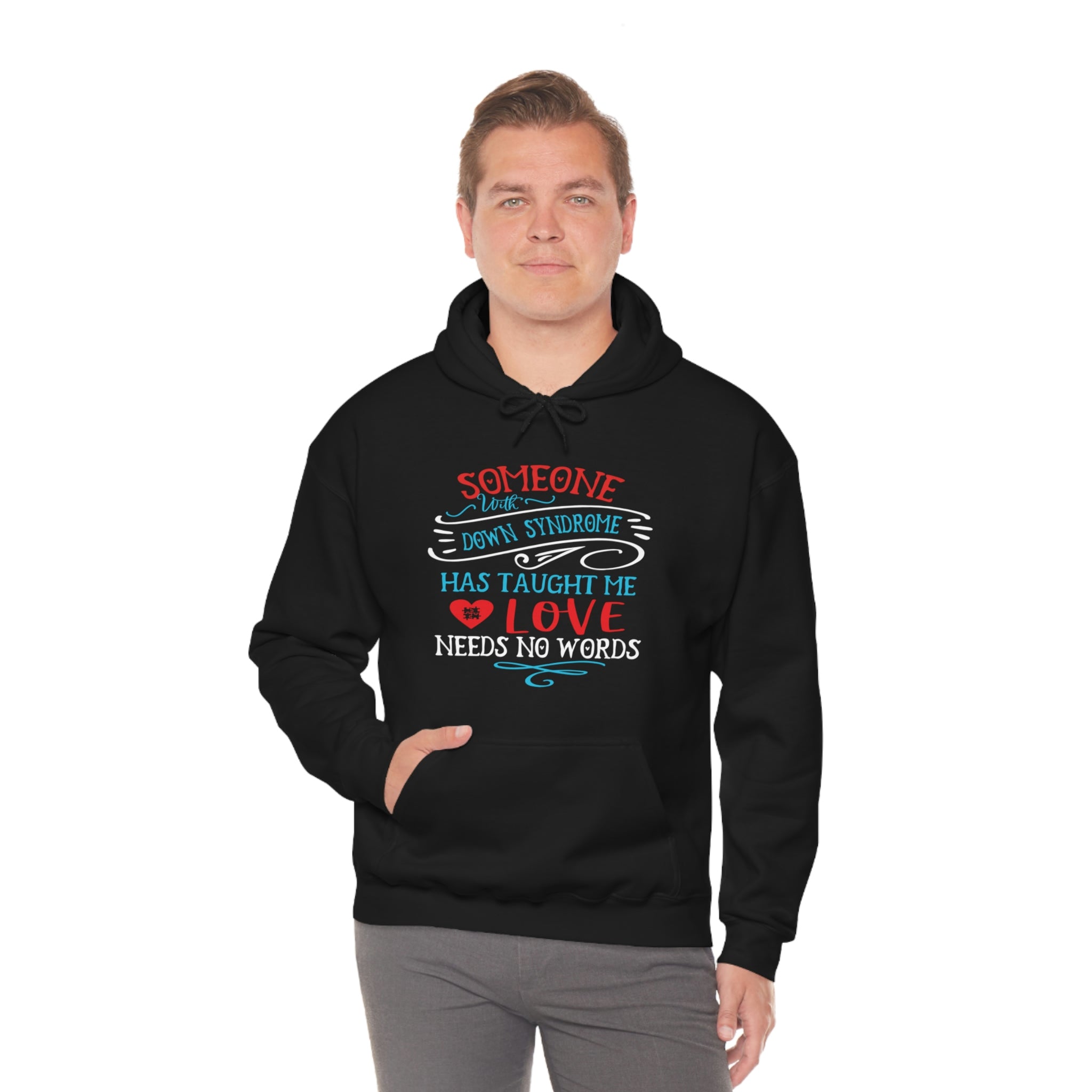 Someone with Down Syndrome Has Taught Me Love Needs No Words - Unisex Heavy Blend™ Hooded Sweatshirt