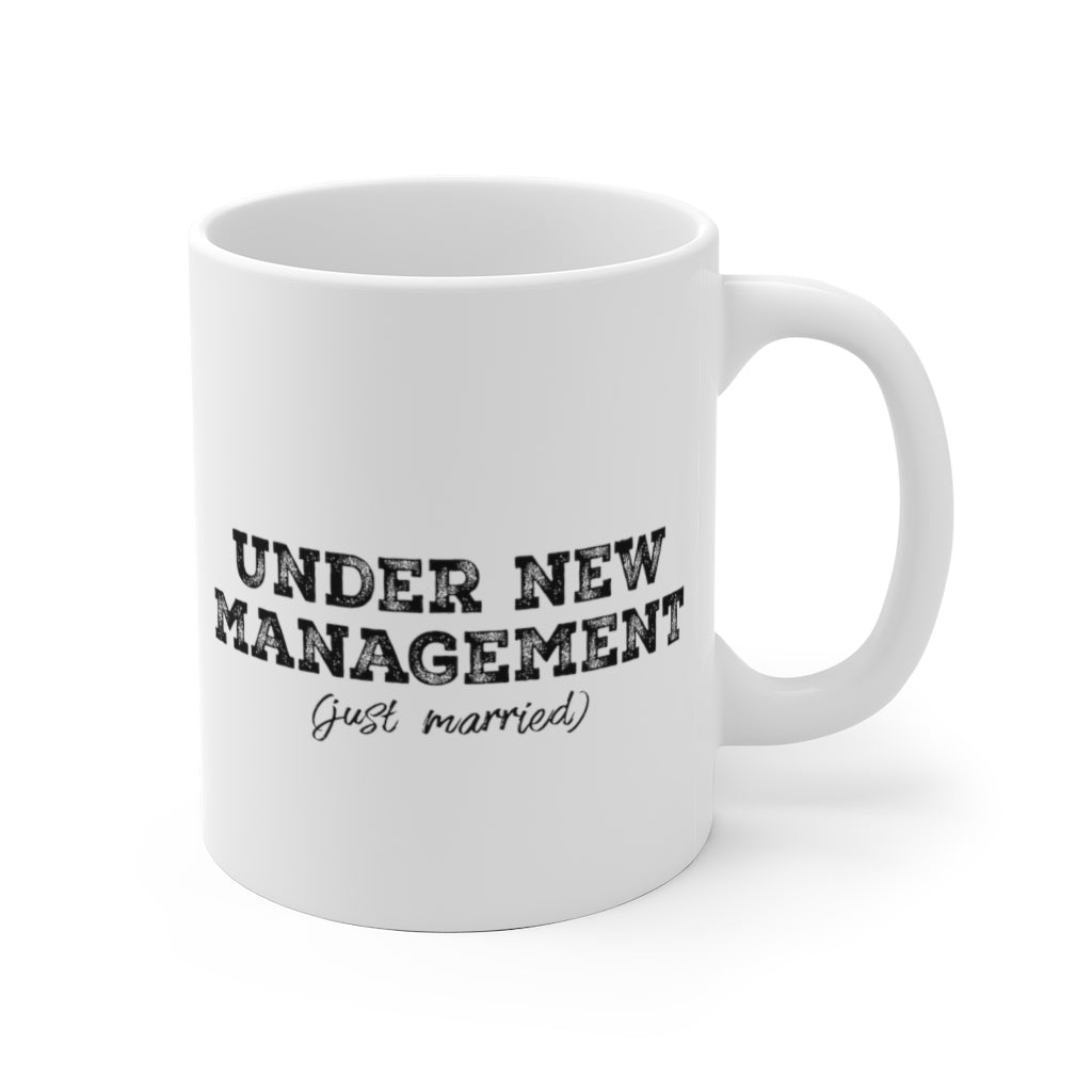 Under New Management (Just Married) - White Ceramic Mug 2 sizes Available