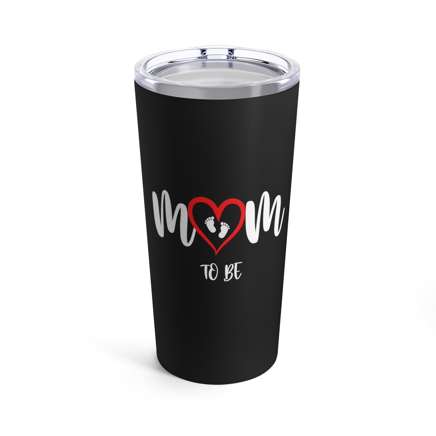 Mom To Be - Tumbler 20oz