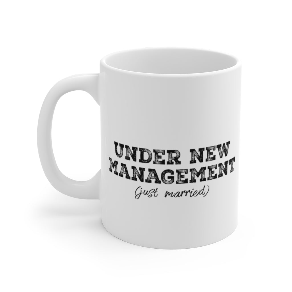 Under New Management (Just Married) - White Ceramic Mug 2 sizes Available