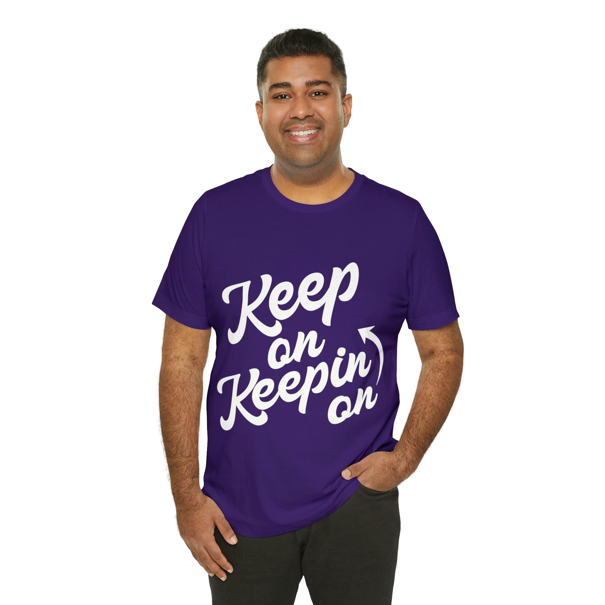 Keep On Keepin On - Unisex Jersey Short Sleeve Tee