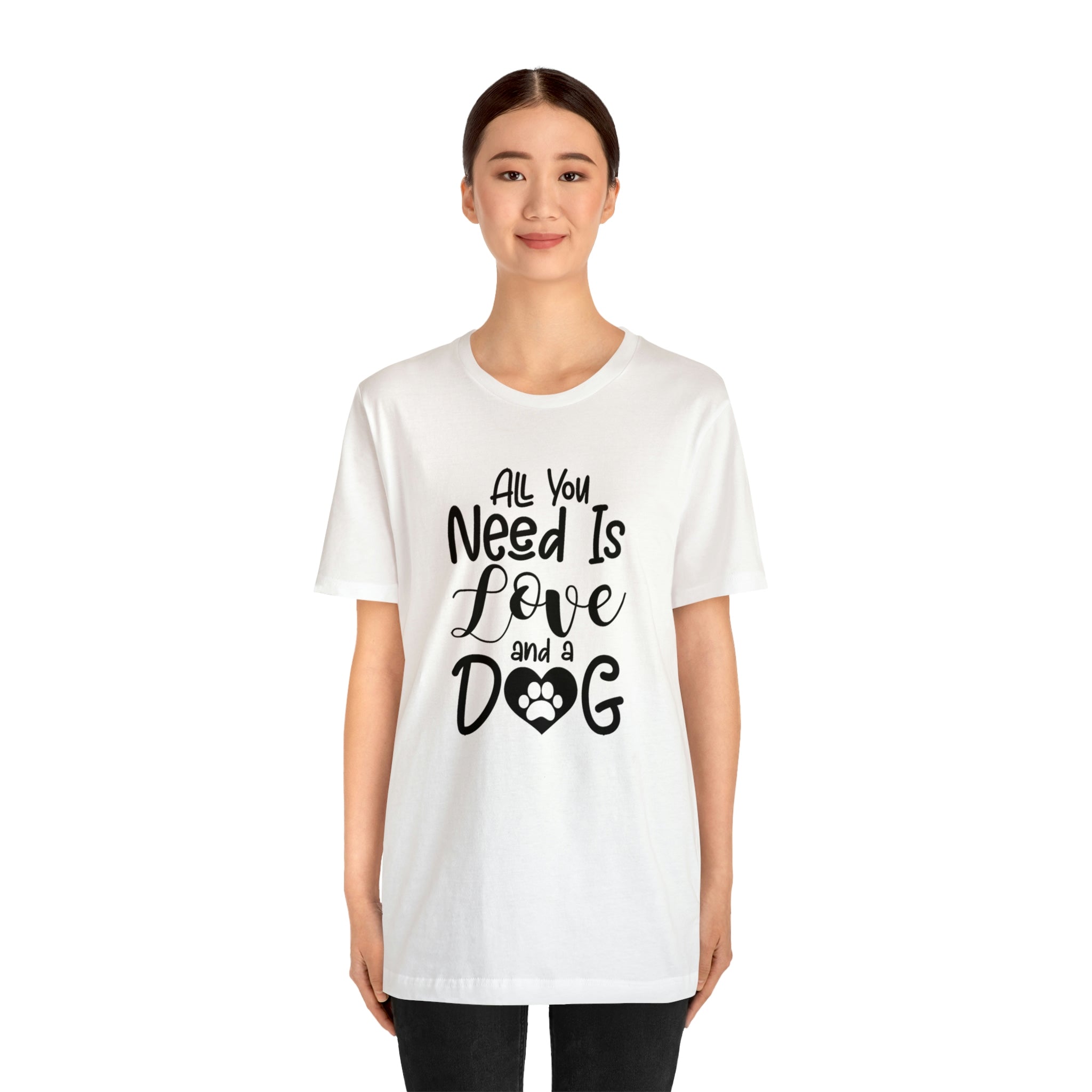 All You Need Is Love & A Dog - Unisex Jersey Short Sleeve Tee