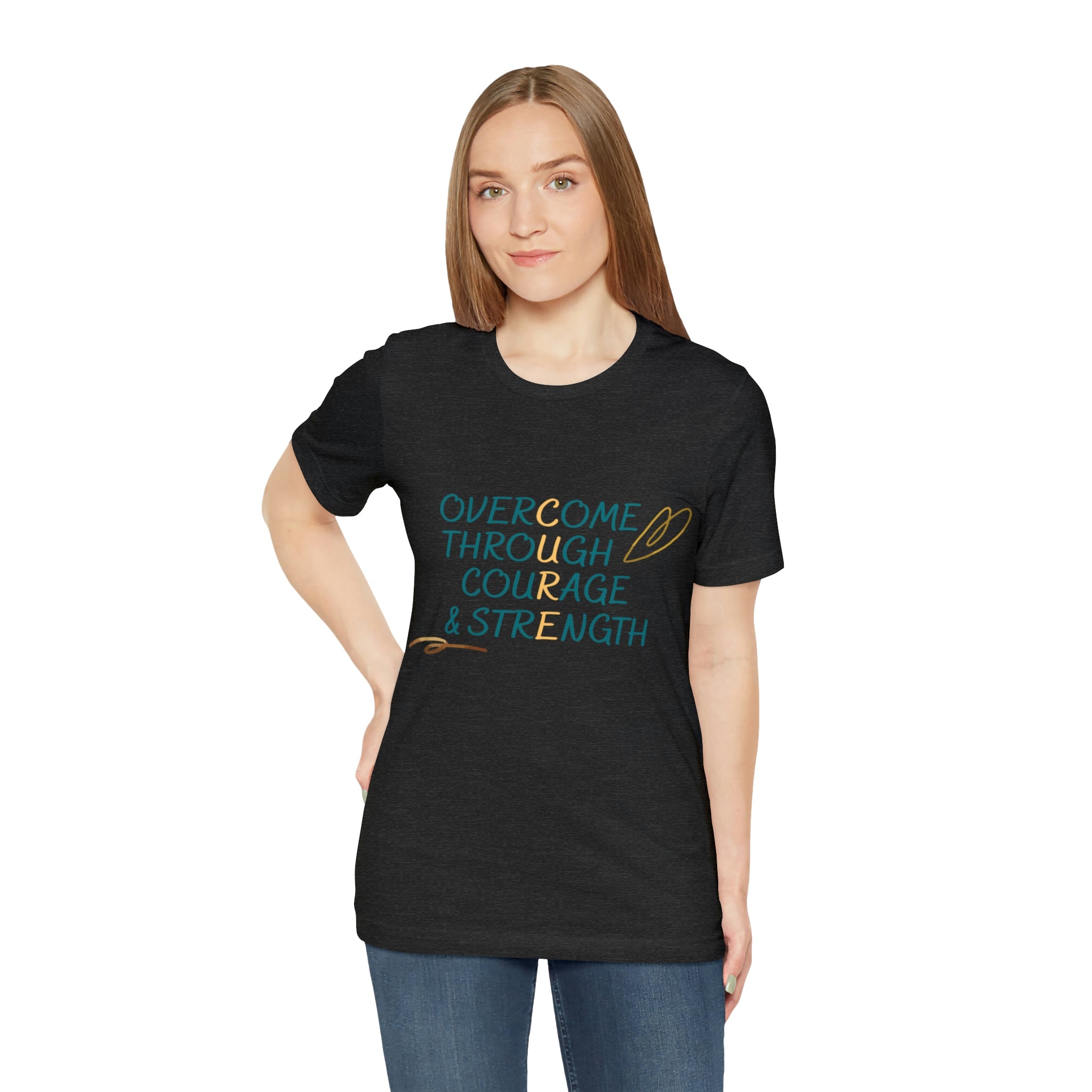 Overcome Through Courage and Strength - Unisex Jersey Short Sleeve Tee