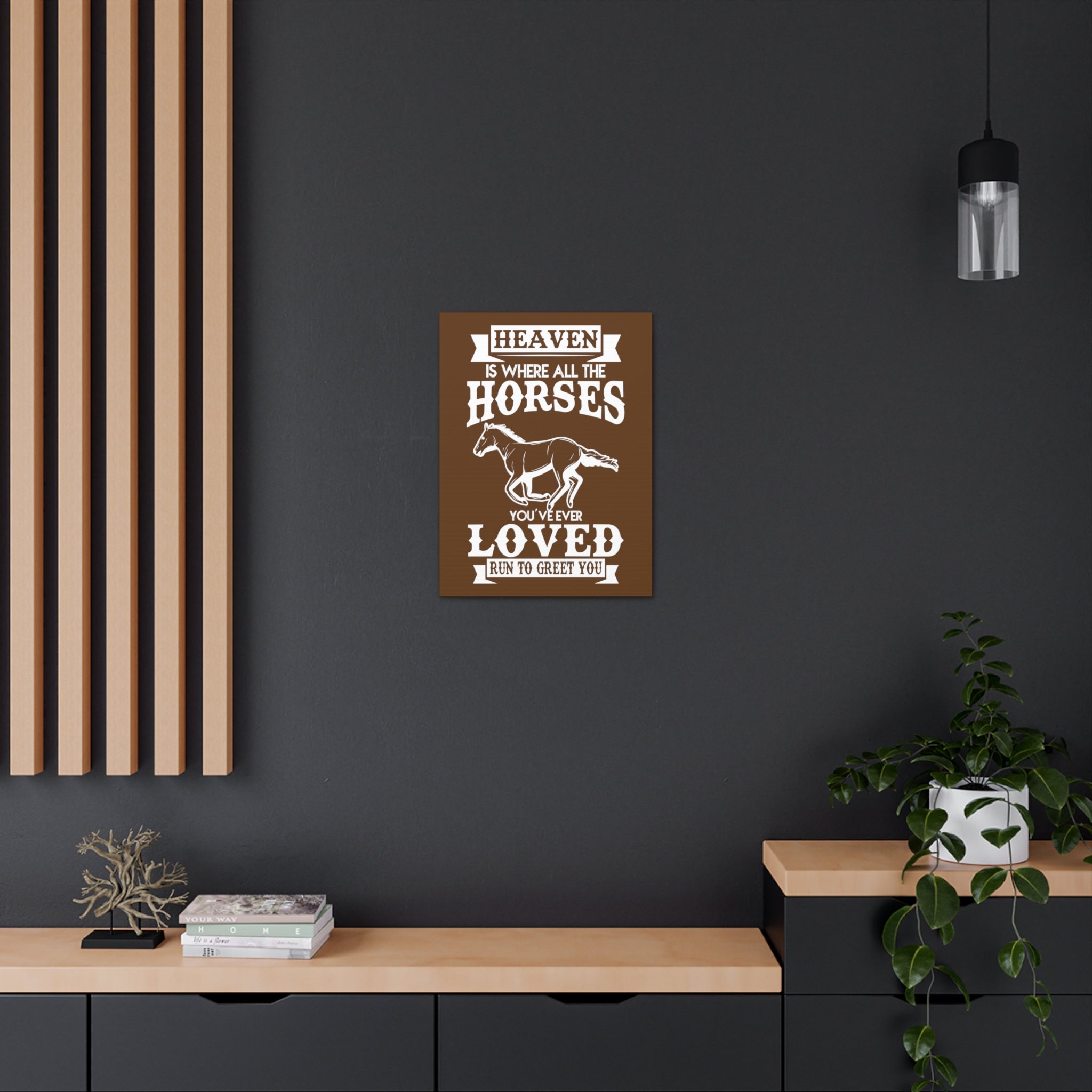 Heaven Is Where All The Horses You Have Ever Loved Join To Greet You - Canvass Print