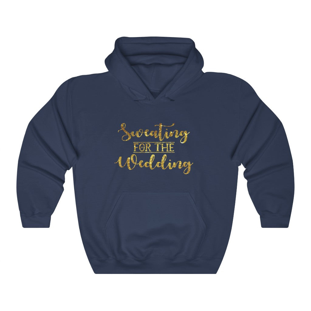 Sweating For The Wedding - Unisex Heavy Blend™ Hooded Sweatshirt