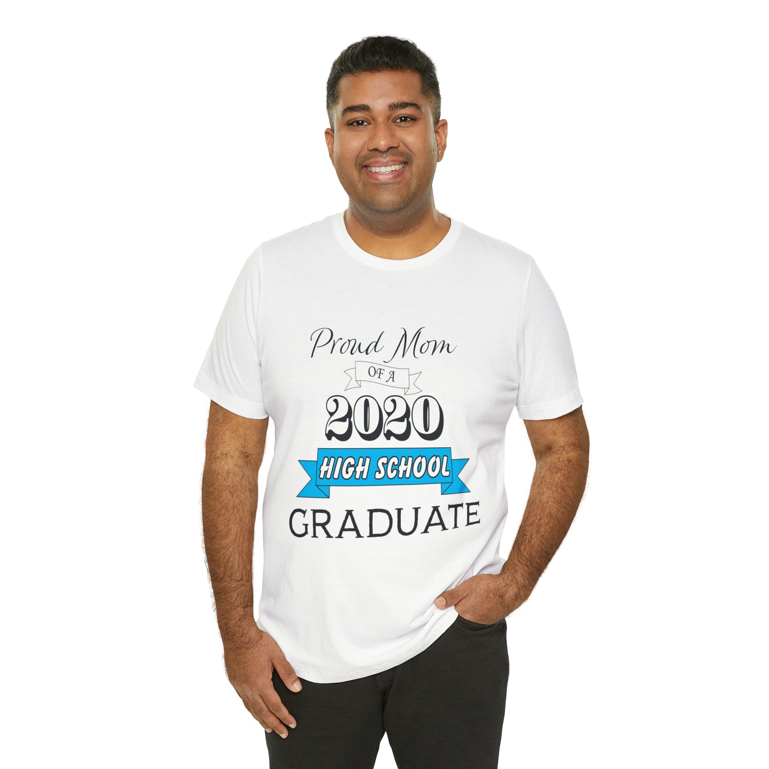 Proud Mom of a High School Graduate! Class Year Customizable - Unisex Jersey Short Sleeve Tee