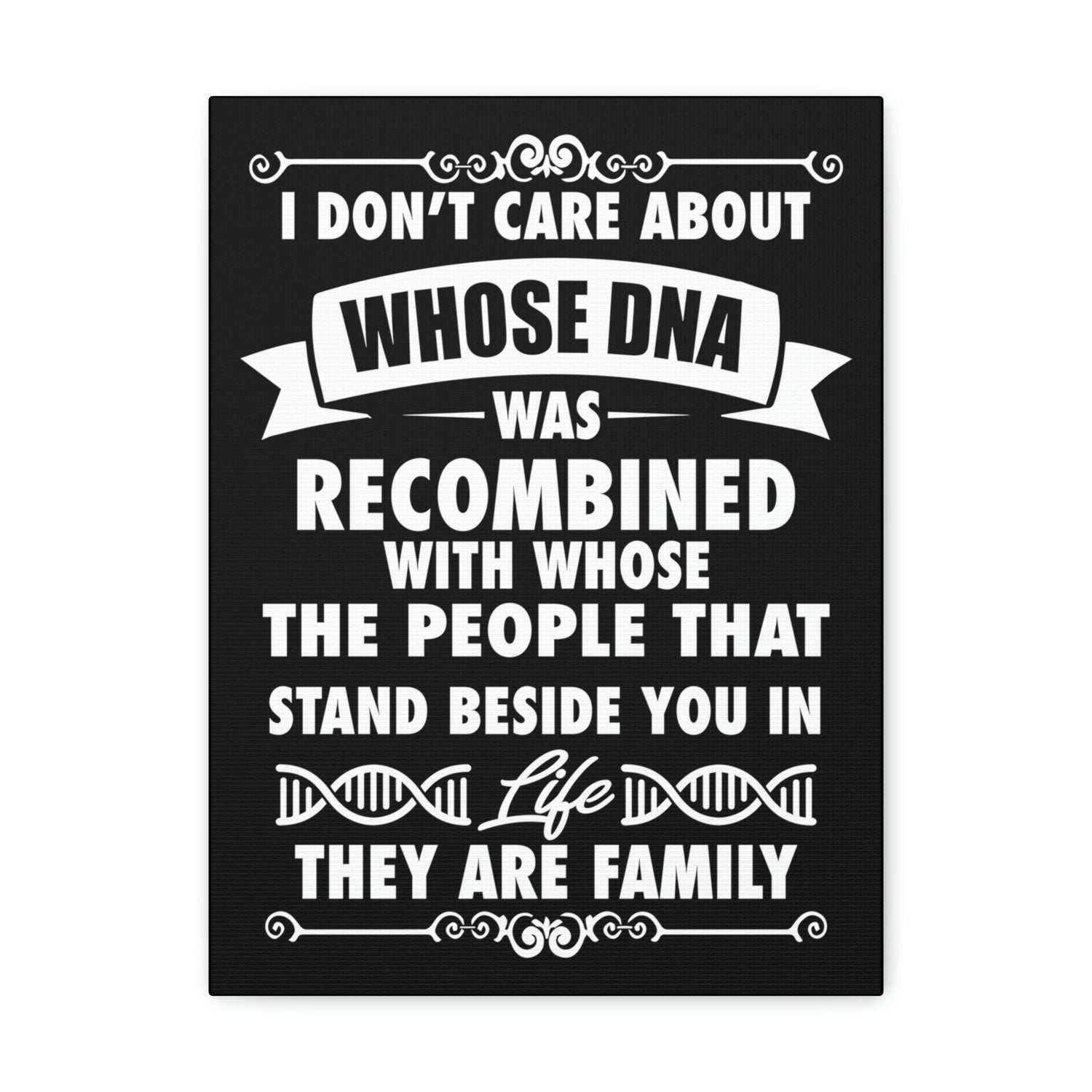 People that Stand Beside you are Family - Canvas Print