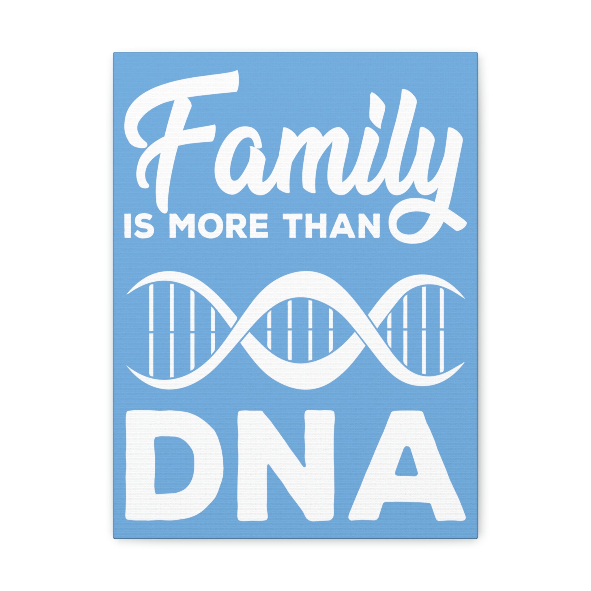 Family is more than DNA - Canvas Print