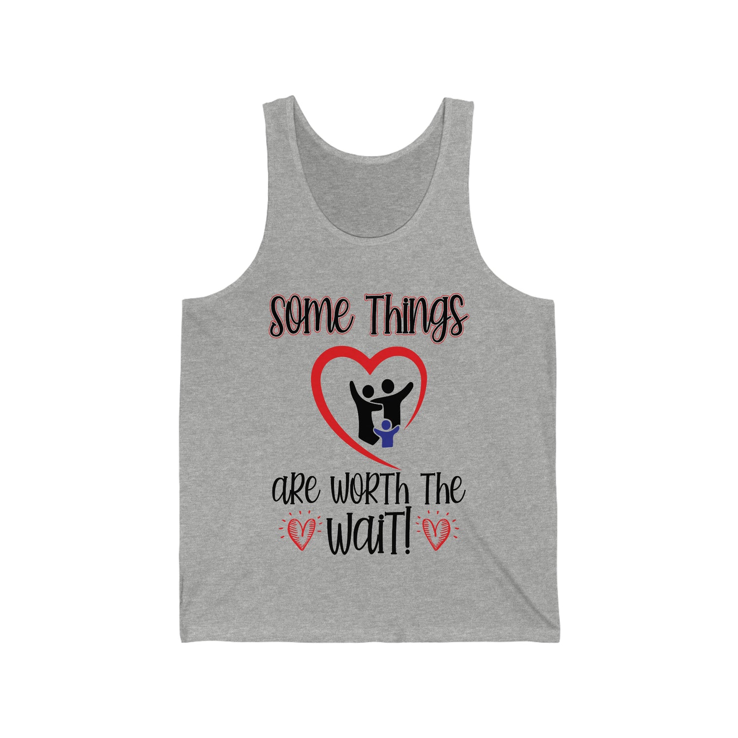 Some Things Are Worth The Wait - Unisex Jersey Tank Top