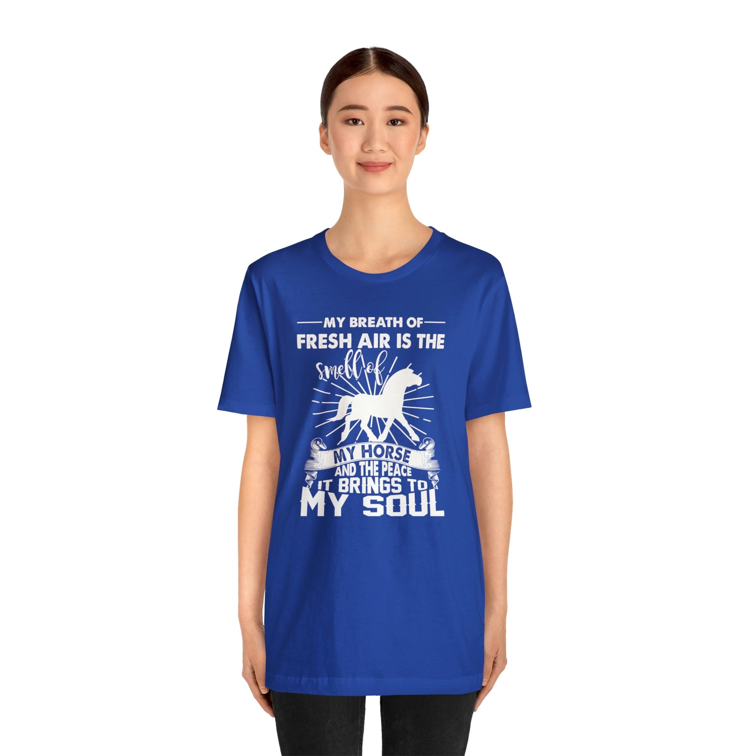 My Breath Of Fresh Air Is The Smell Of My Horse - Unisex Jersey Short Sleeve Tee