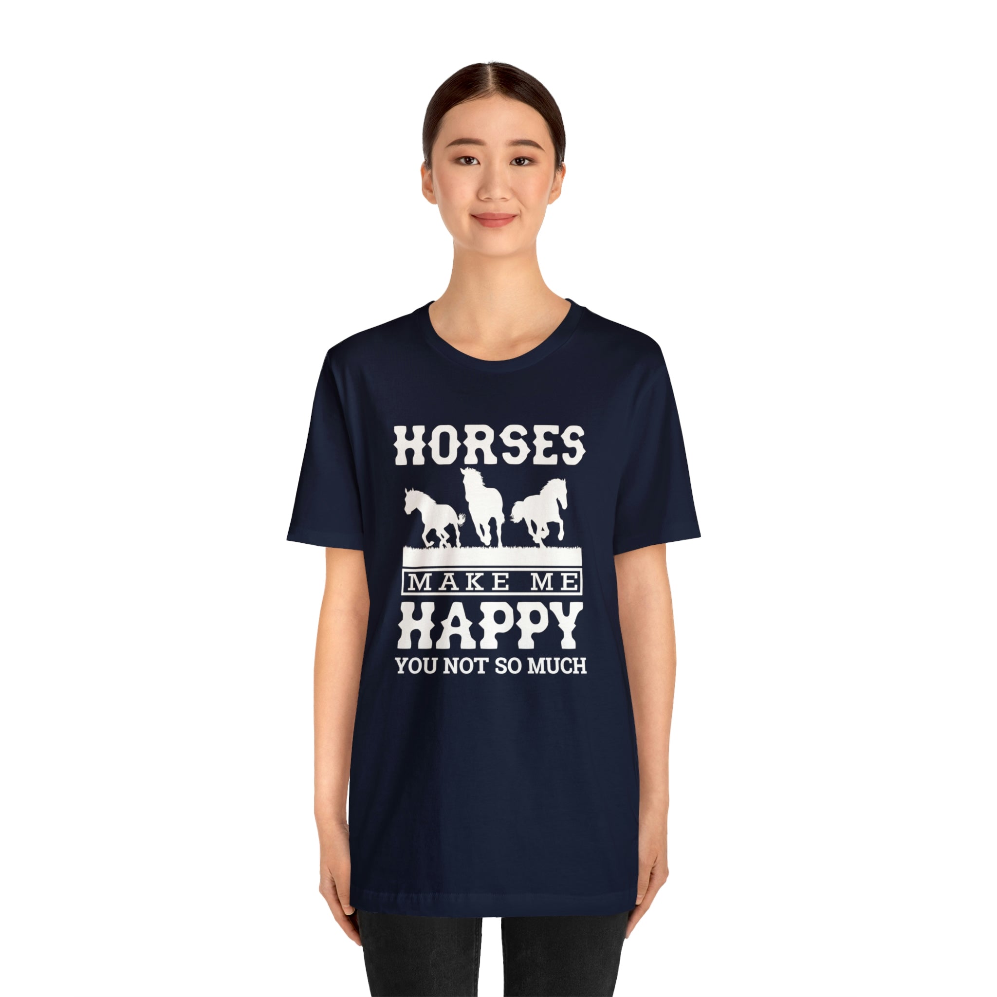 Horses Make Me Happy - Unisex Jersey Short Sleeve Tee