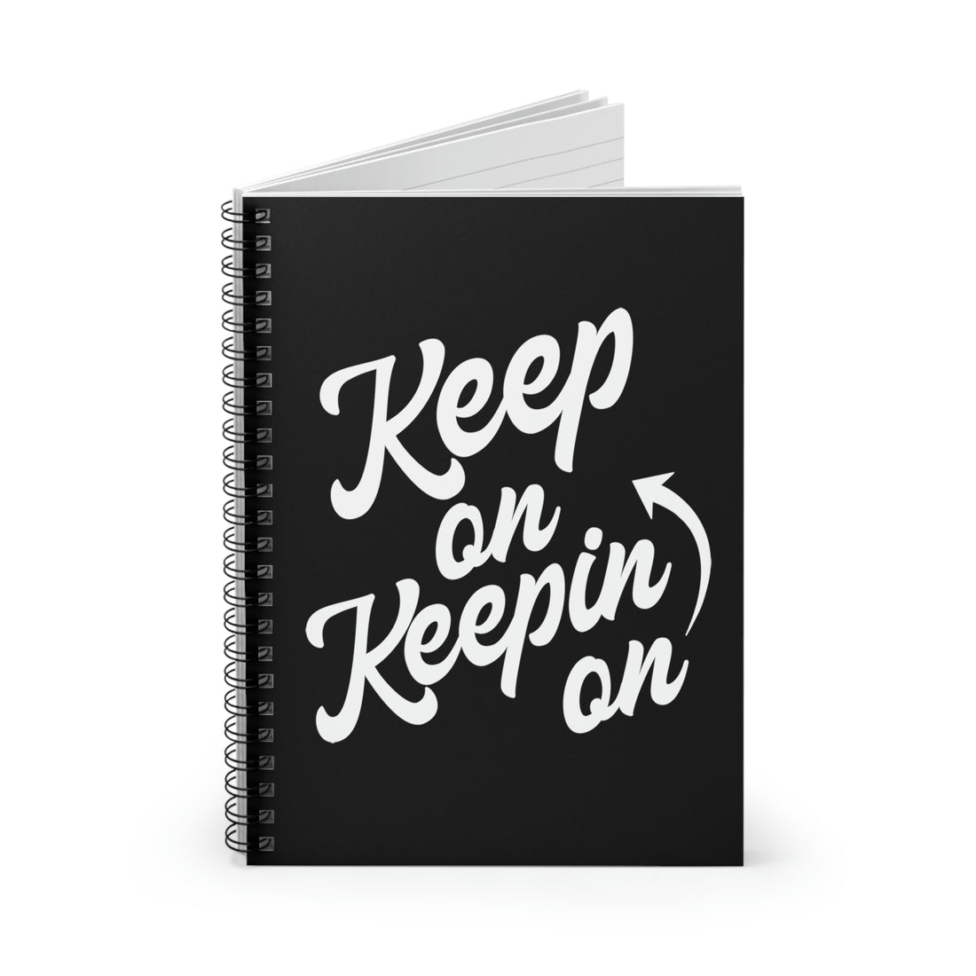 Keep On Keepin On - Spiral Notebook - Ruled Line