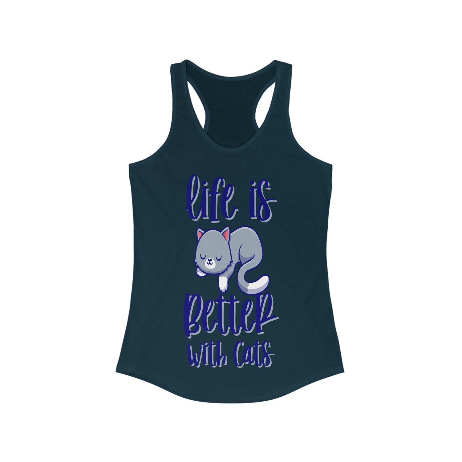 Life Is Better With Cats - Racerback Tank Top