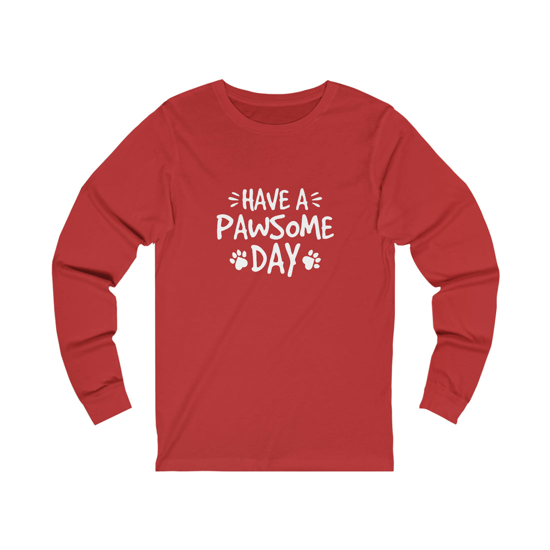 Have A Pawsome Day - Unisex Jersey Long Sleeve Tee