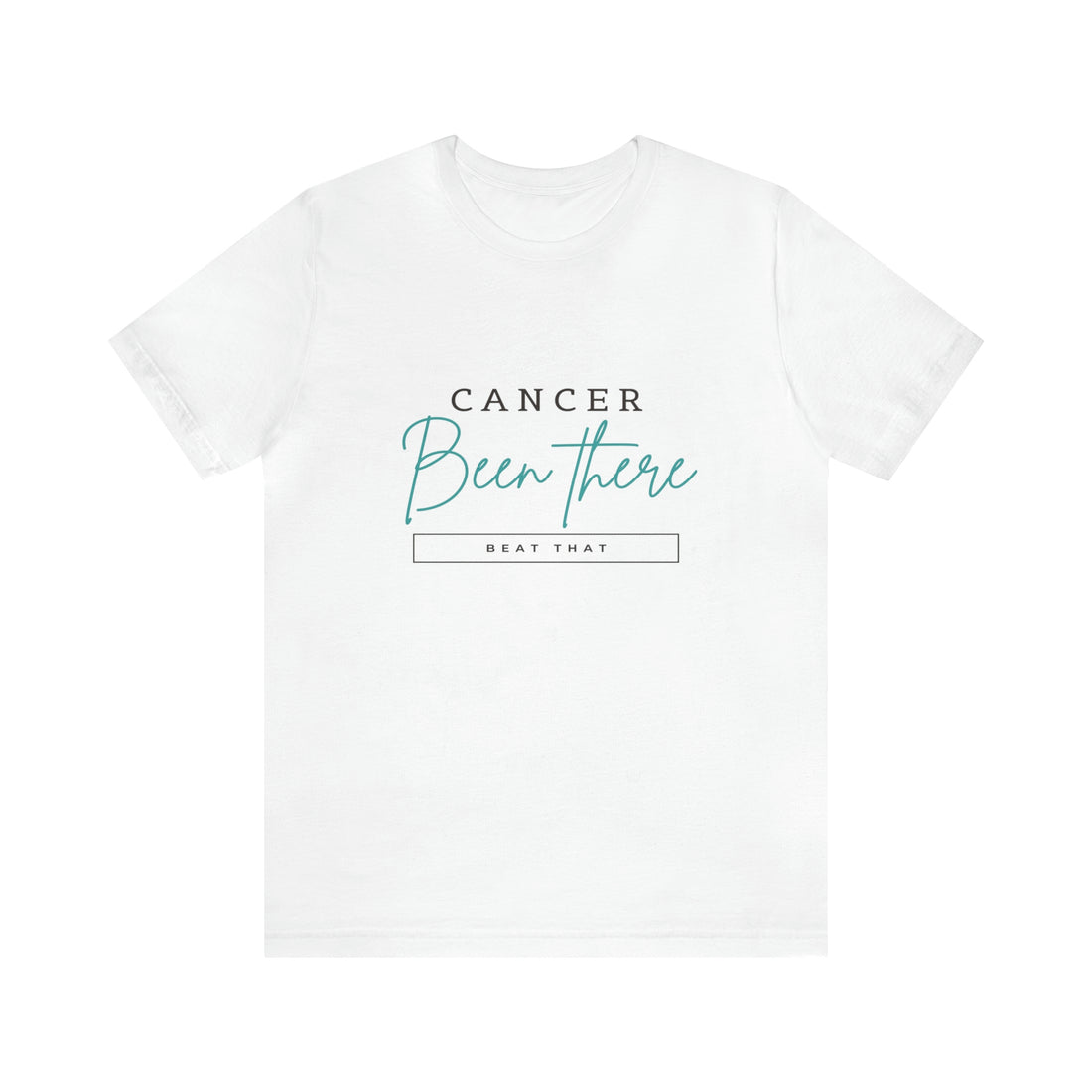 Cancer Been There Beat That - Unisex Jersey Short Sleeve Tee