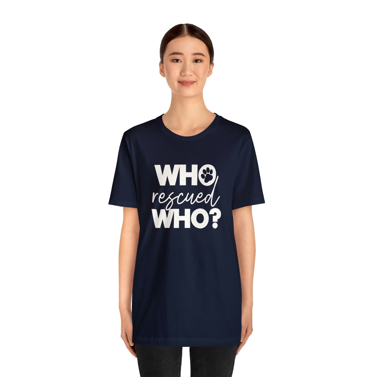 Who Rescued Who - Unisex Jersey Short Sleeve Tee