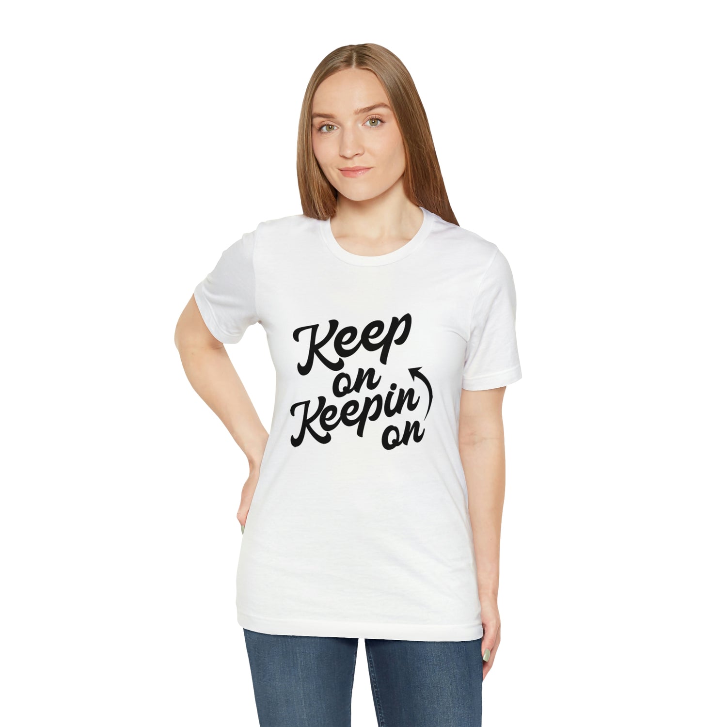Keep On Keepin On - Unisex Jersey Short Sleeve Tee