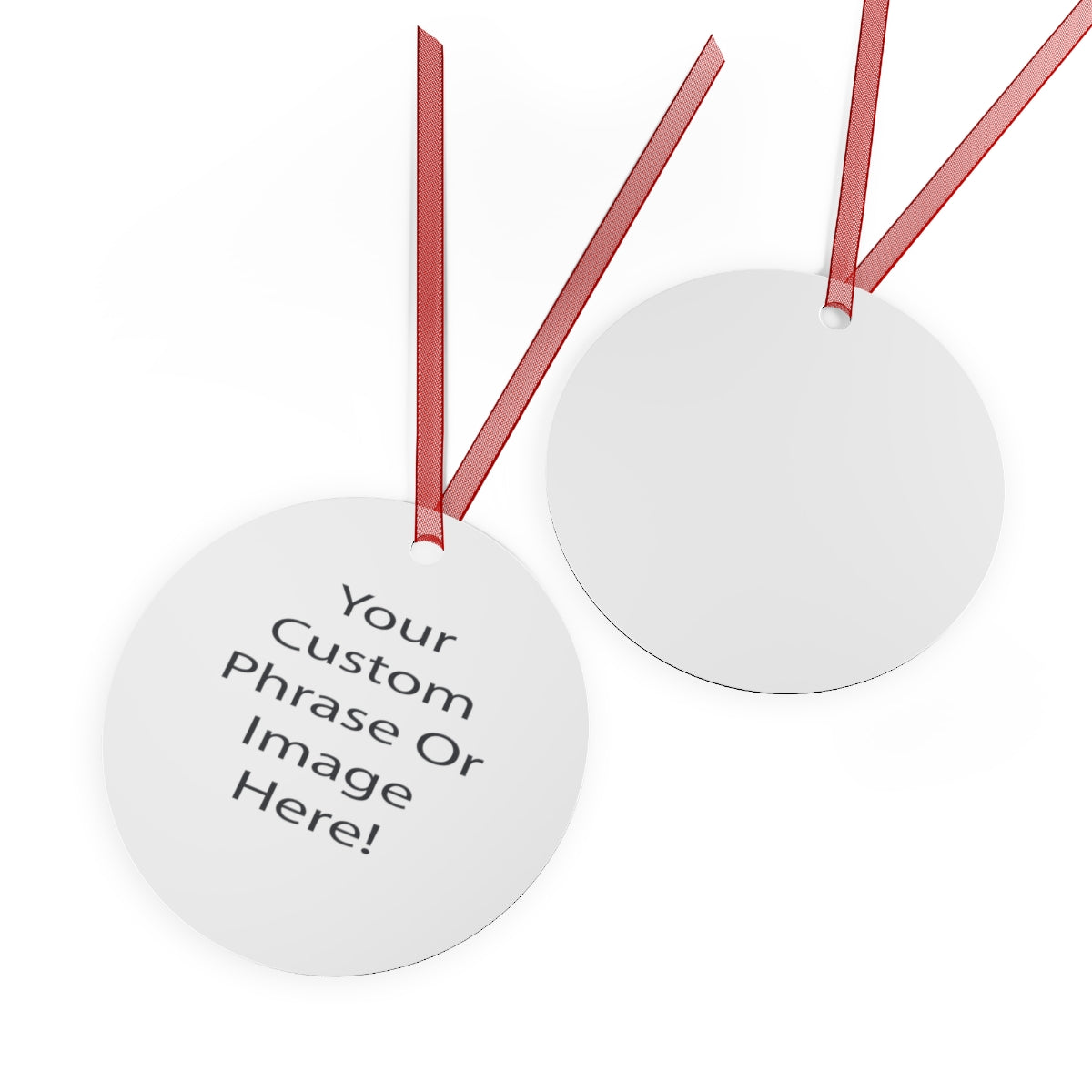 Custom - Metal Ornaments