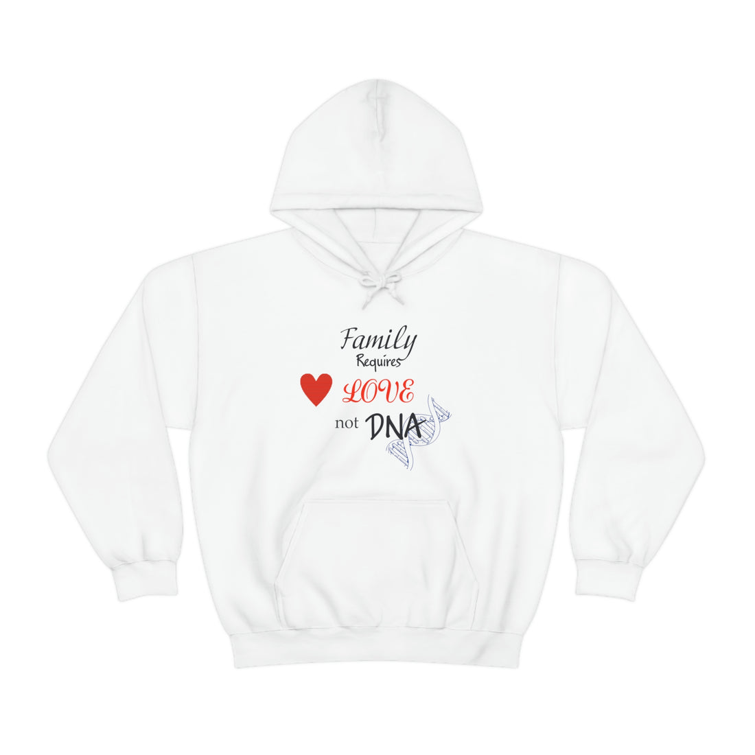 Family Requires Love Not DNA - Unisex Heavy Blend™ Hooded Sweatshirt
