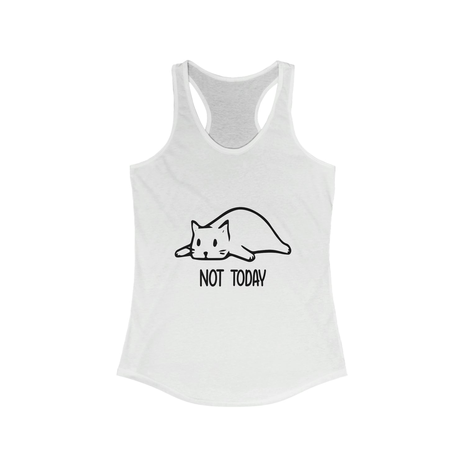 Not Today - Racerback Tank Top