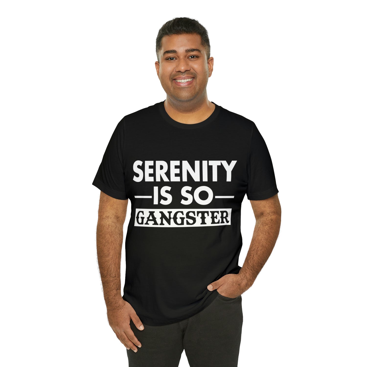 Serenity Is So Gangster - Unisex Jersey Short Sleeve Tee