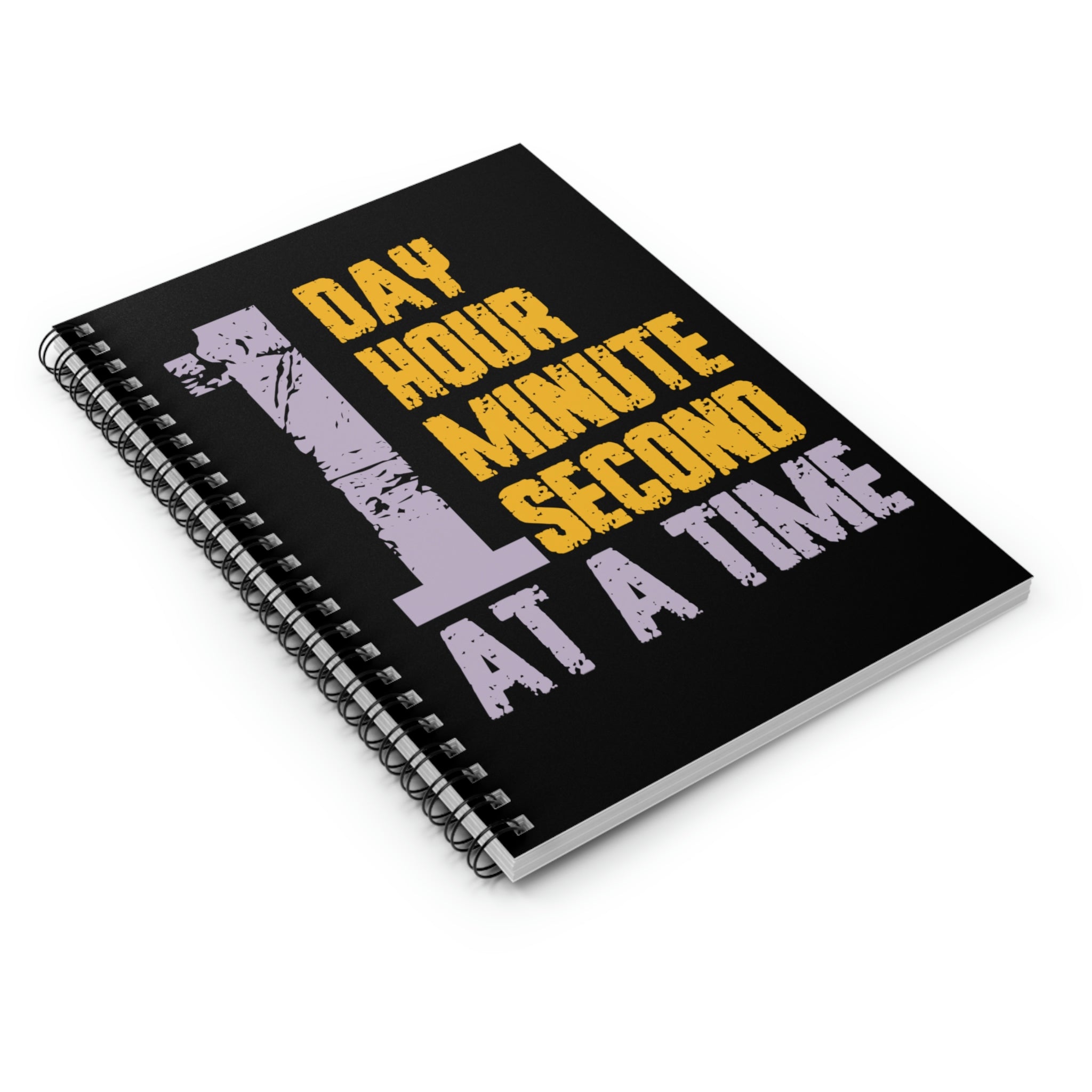1 Day Hour Minute Second At A Time - Spiral Notebook - Ruled Line