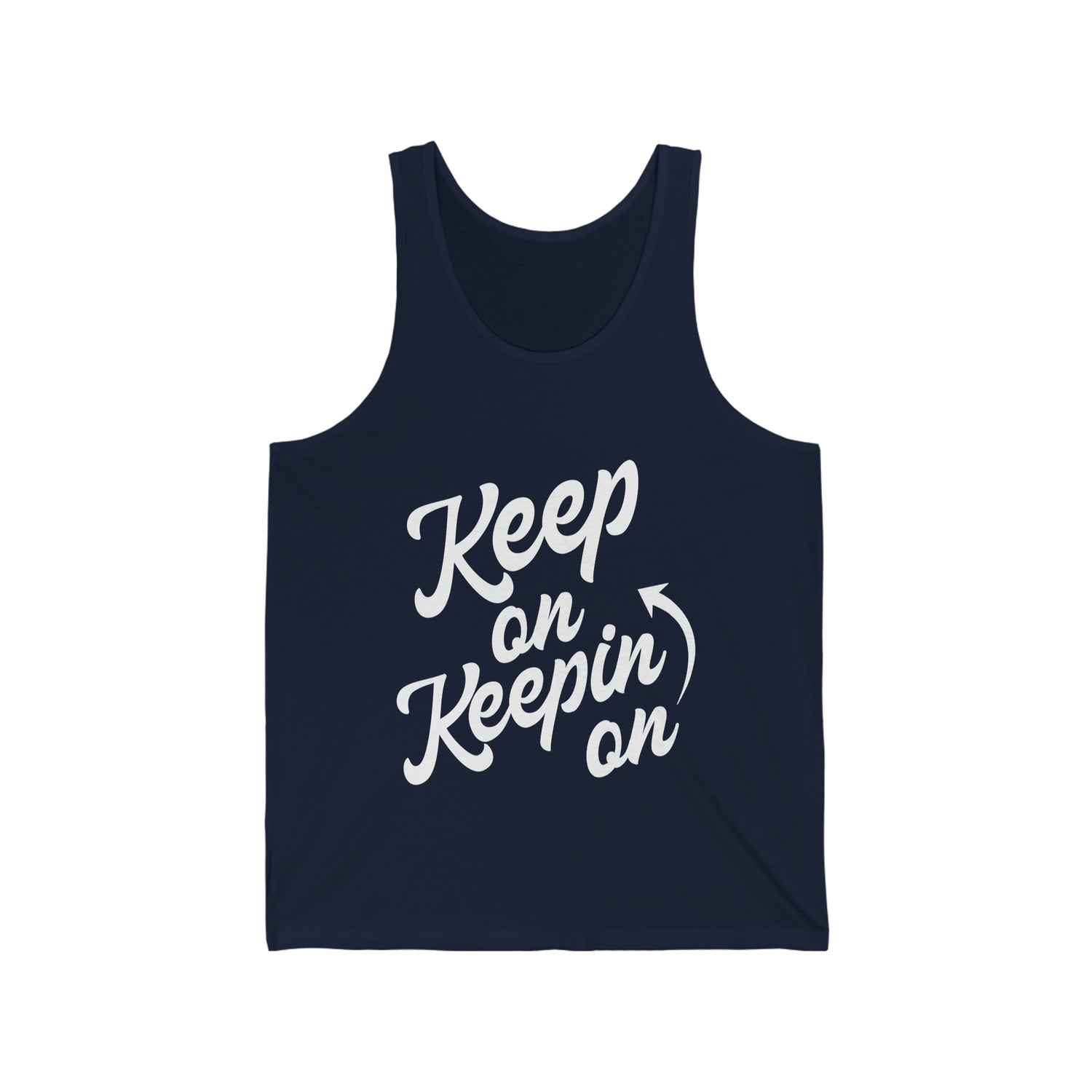 Keep On Keepin On - Unisex Jersey Tank Top