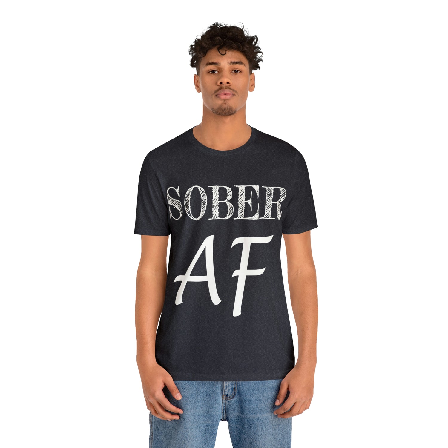 Sober AF - Unisex Jersey Short Sleeve Tee
