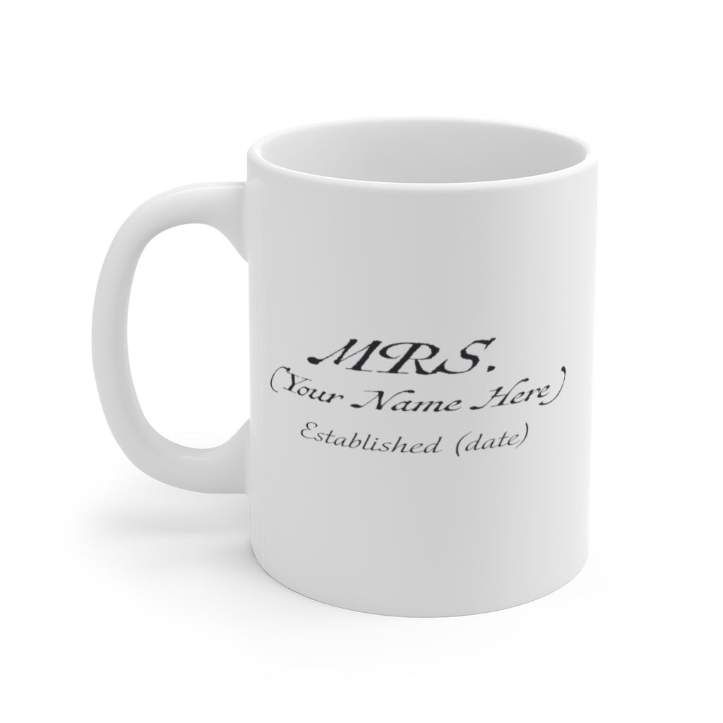 Mrs. Established Wedding Date  &amp; Name Customizable - White Ceramic Mug 2 sizes Available