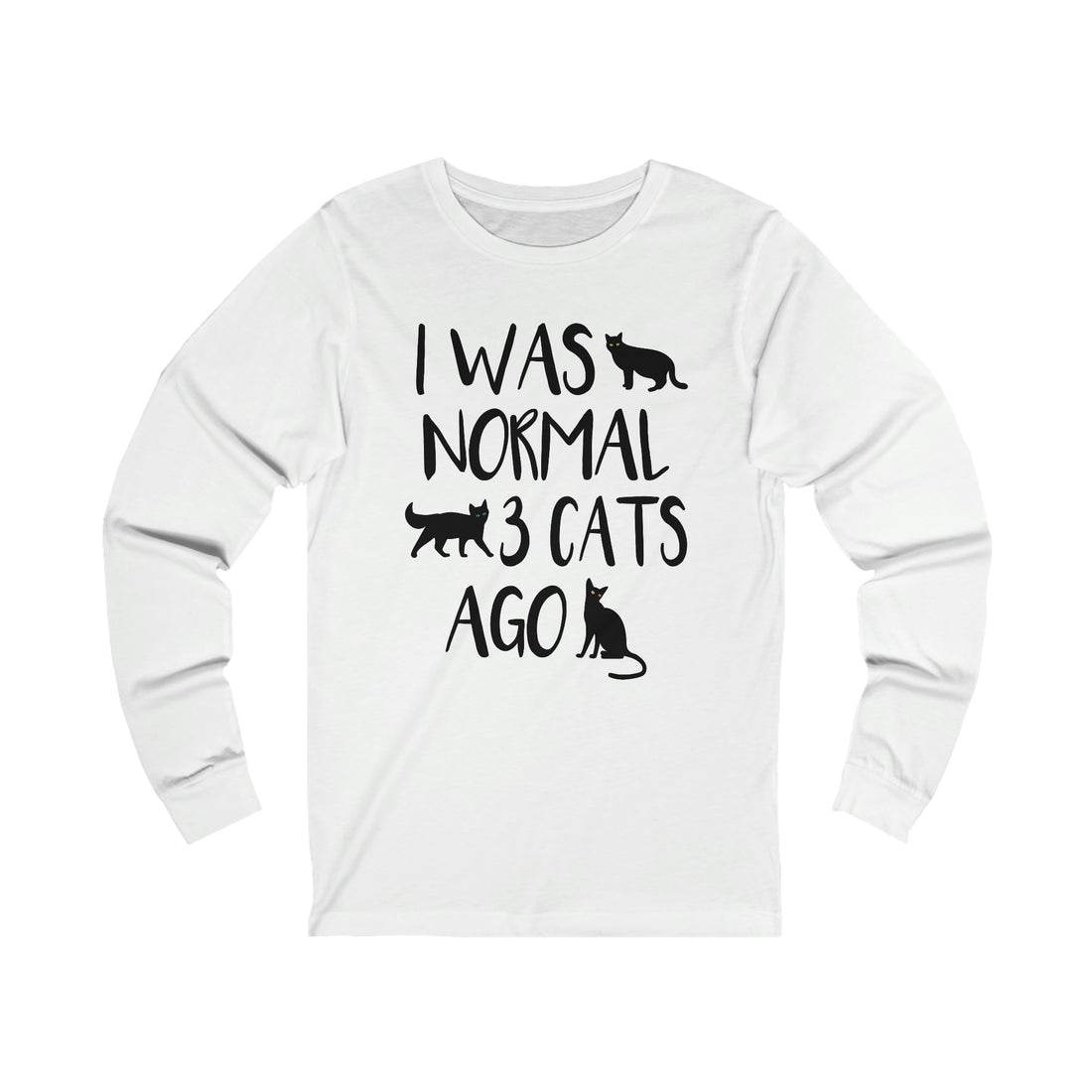I Was Normal 3 Cats Ago - Unisex Jersey Long Sleeve Tee