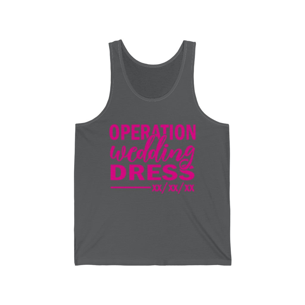 Operation Wedding Dress Wedding Date Customizable - Unisex Jersey Tank Top
