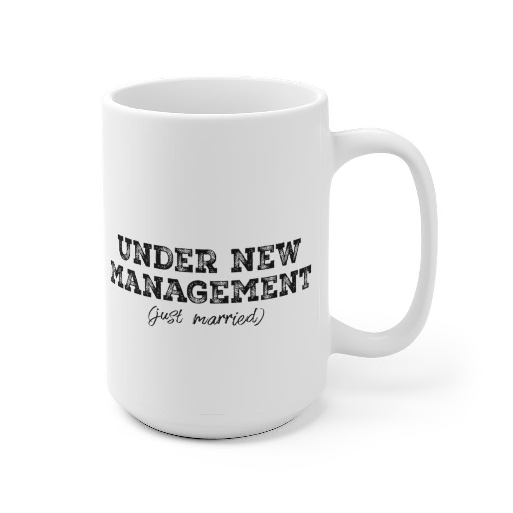 Under New Management (Just Married) - White Ceramic Mug 2 sizes Available