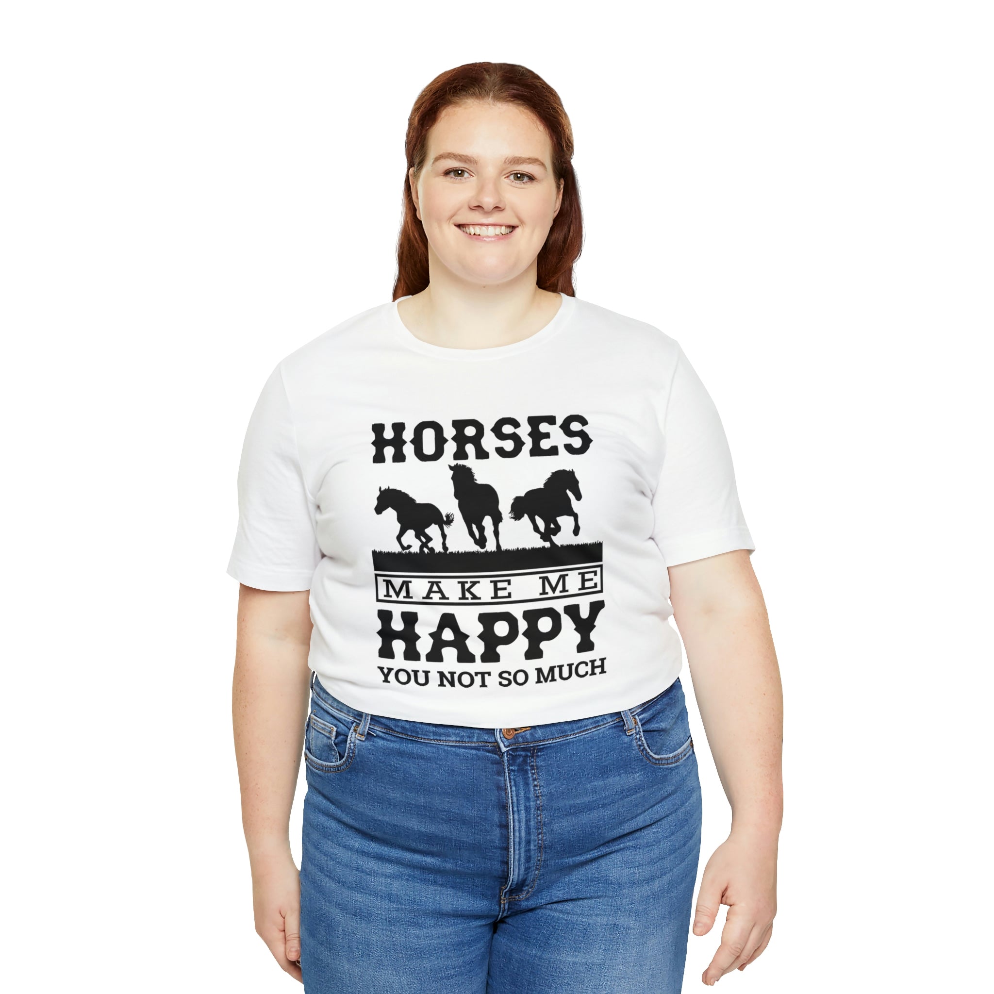 Horses Make Me Happy - Unisex Jersey Short Sleeve Tee