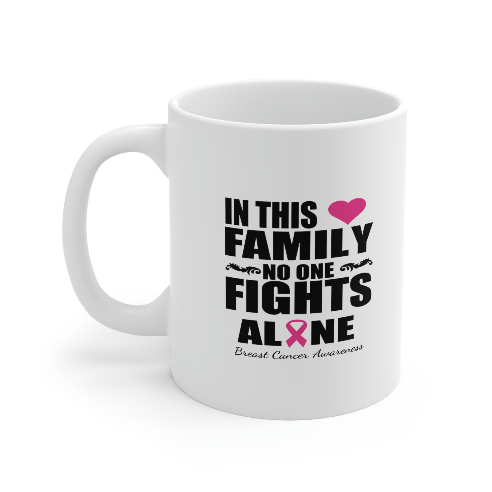 In This Family No One Fights Alone - White Ceramic Mug 2 sizes Available