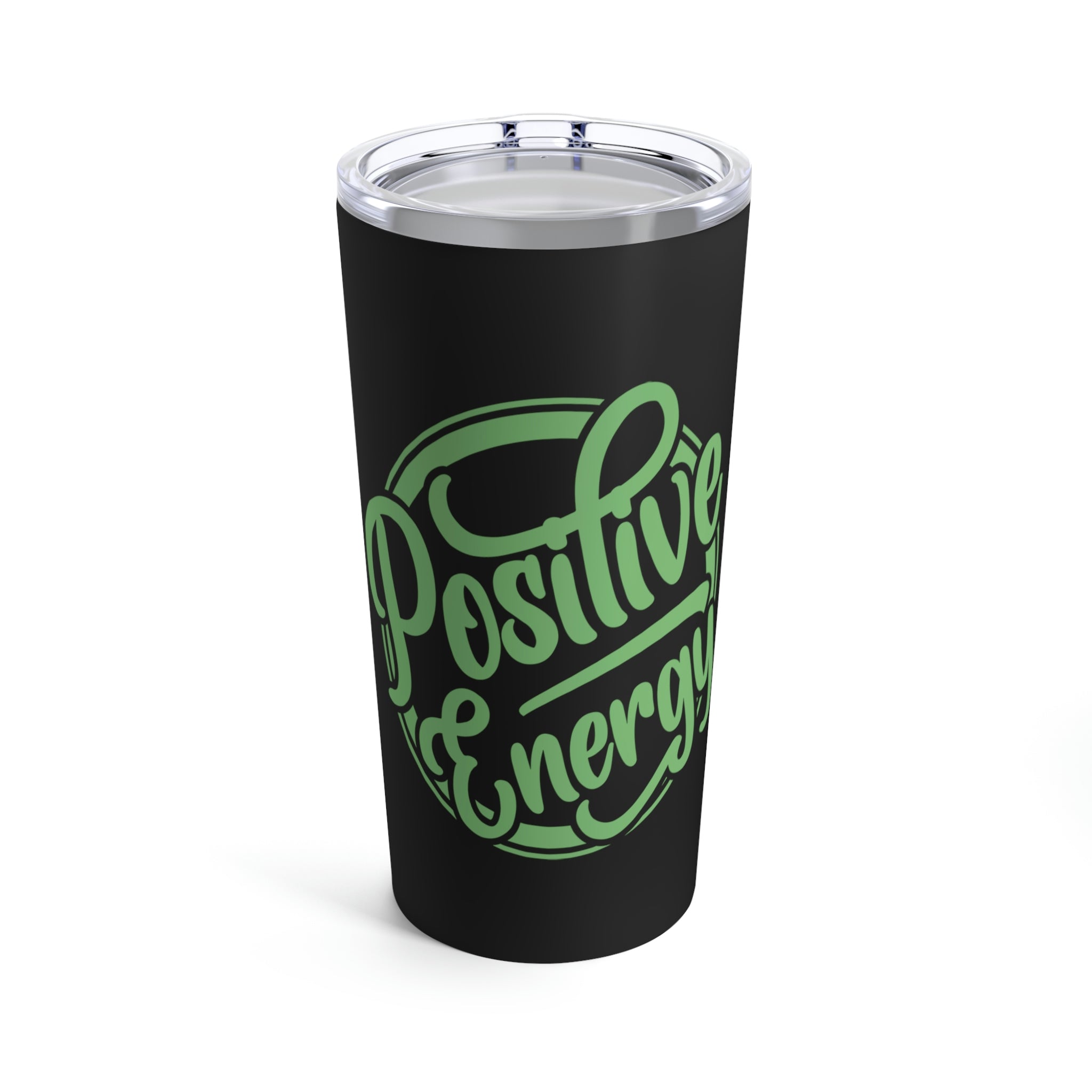 Positive Energy - Tumbler 20oz