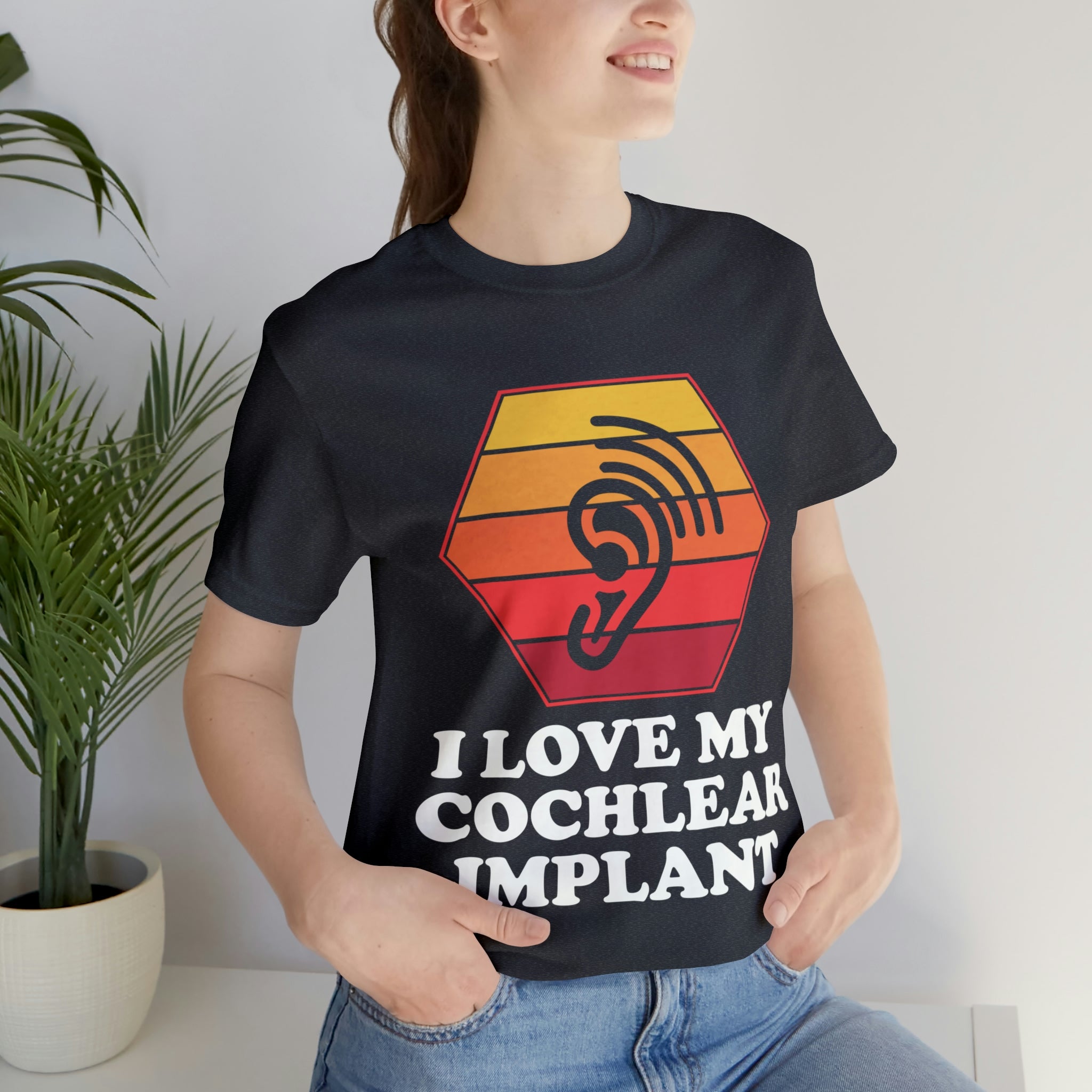 I Love My Cochlear Implant - Unisex Jersey Short Sleeve Tee