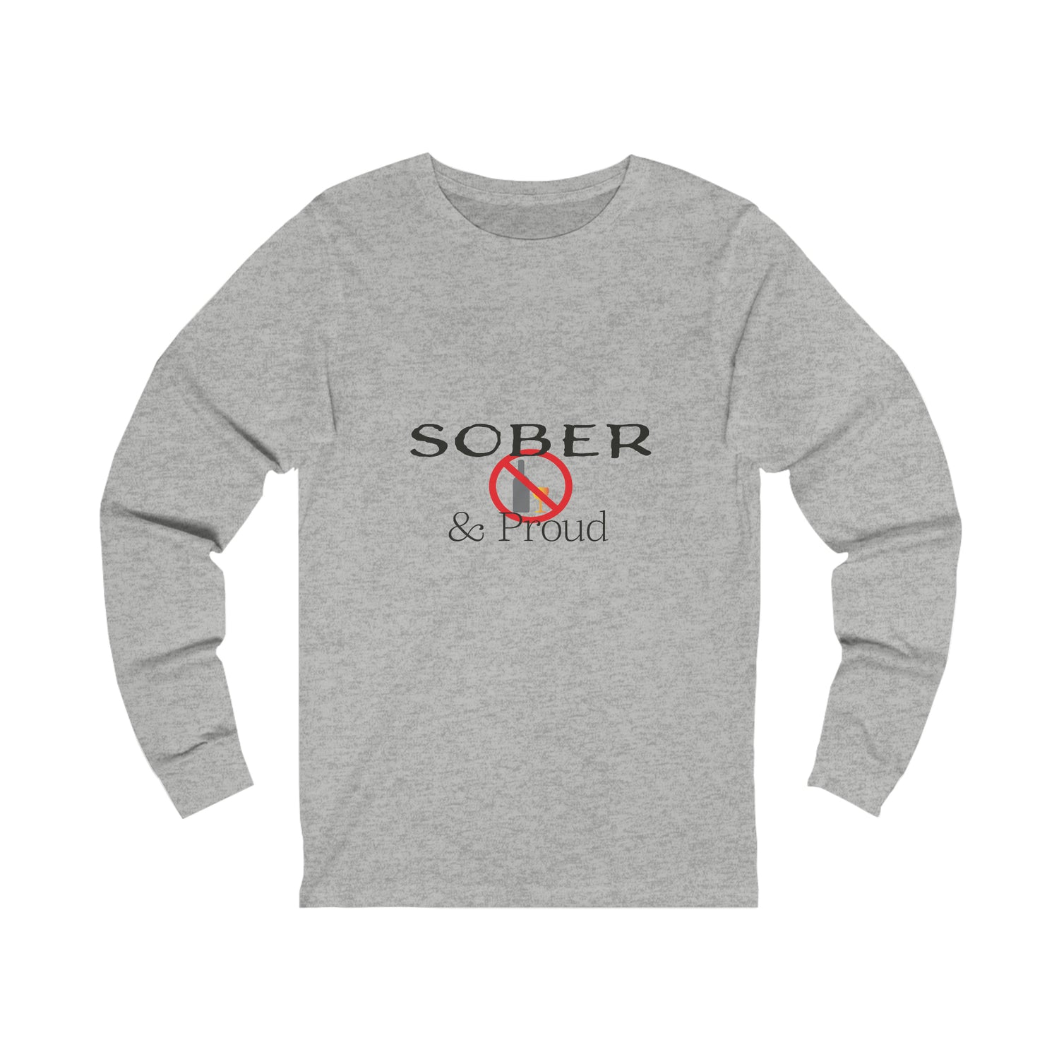 Sober & Proud - Unisex Jersey Long Sleeve Tee